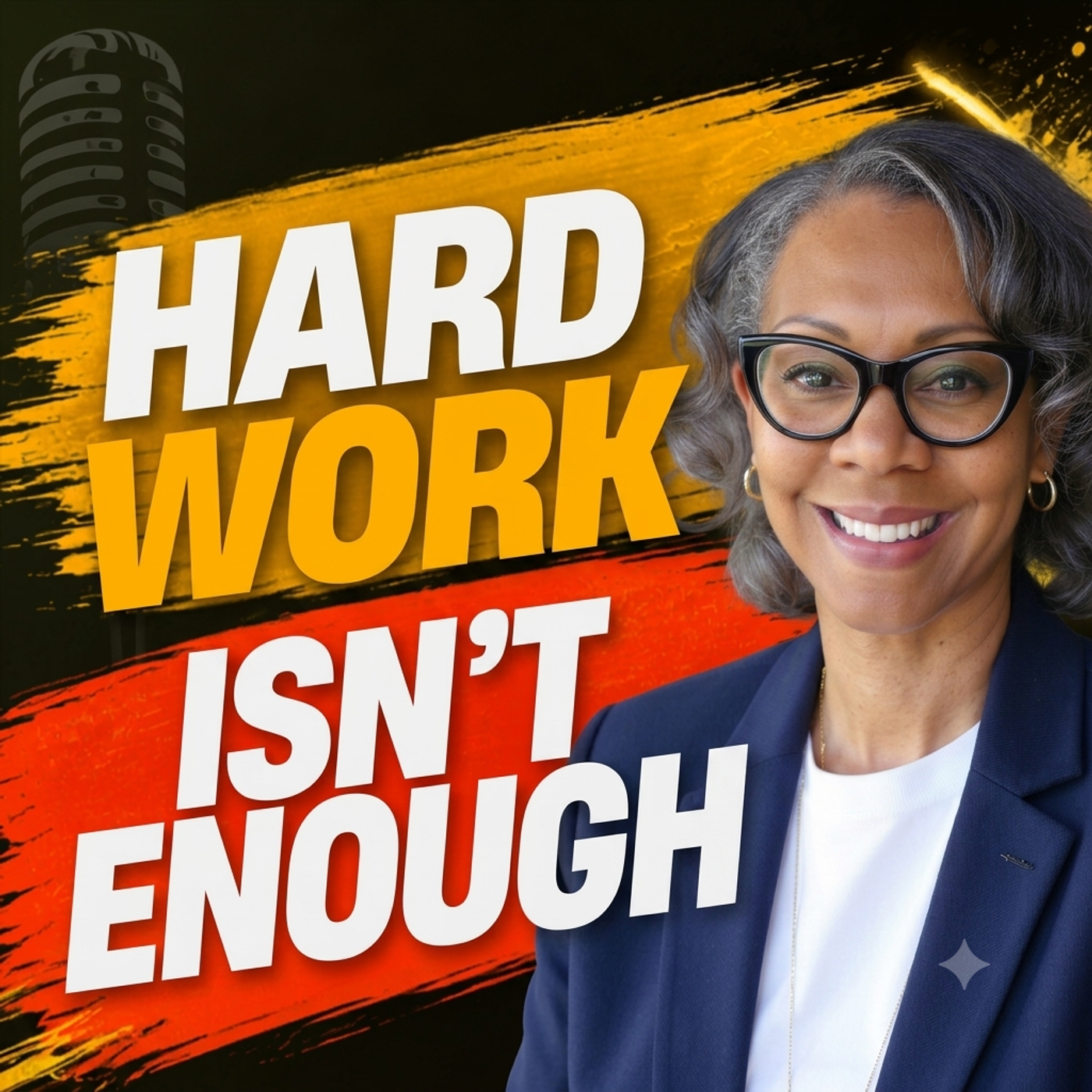 EP 17 - Why Hard Work Isn't Enough Anymore | Own Your Seat at the Table | Michelle Radney episode artwork