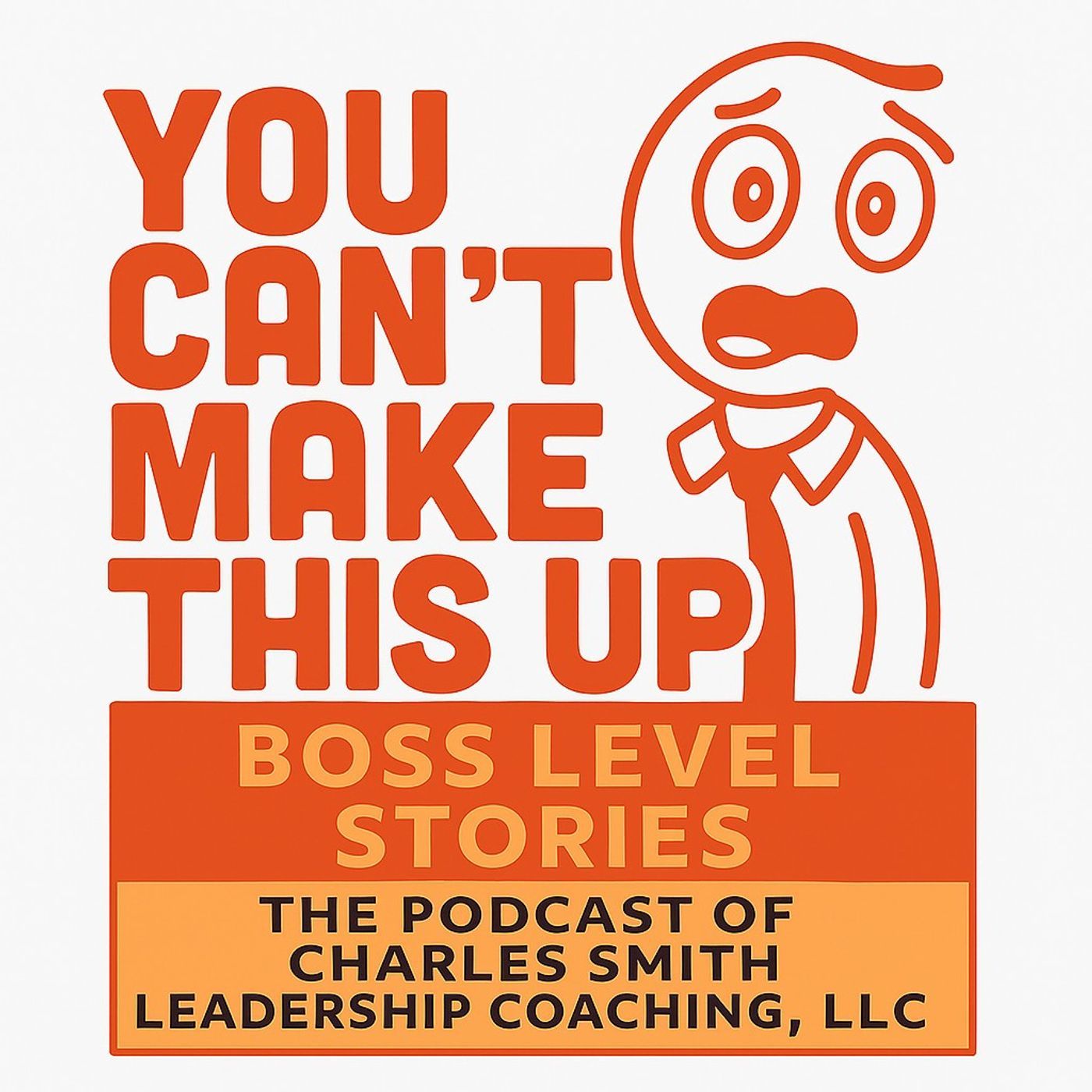 You Can't Make This Up: Boss Level Stories