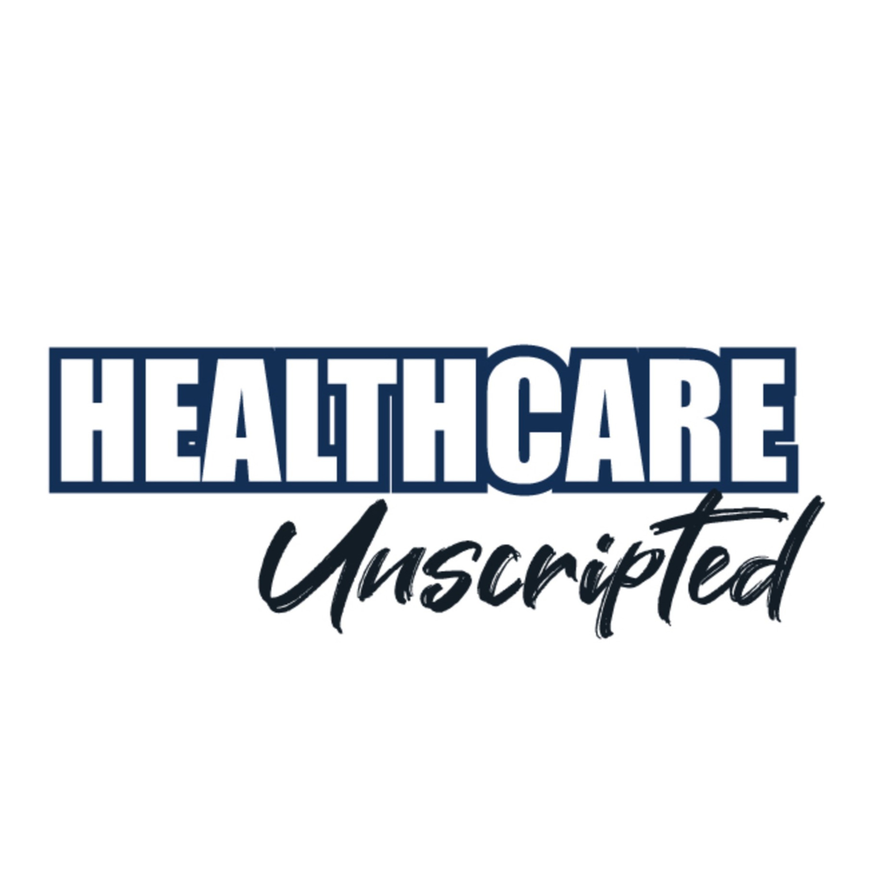 Healthcare Unscripted podcast artwork