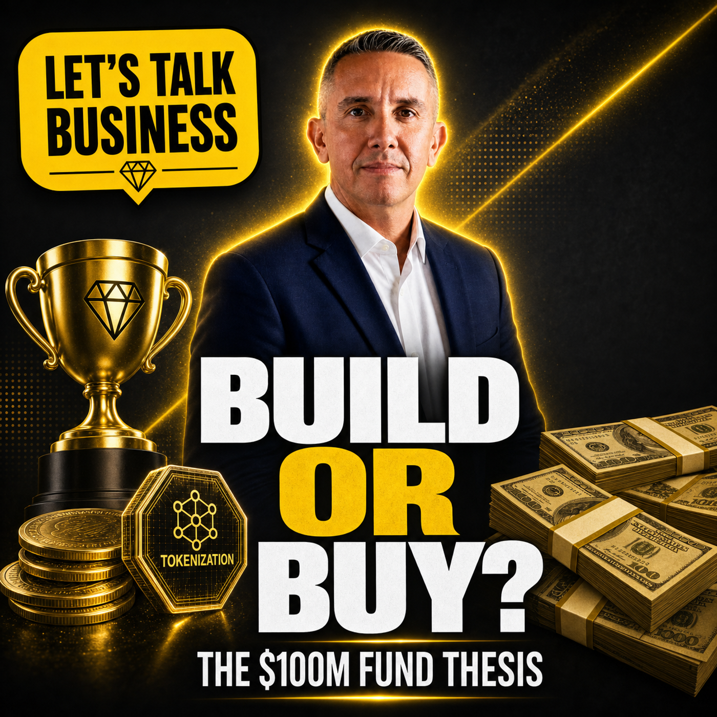 Build or Buy: The $100M Fund Thesis  I Let's Talk Business episode artwork