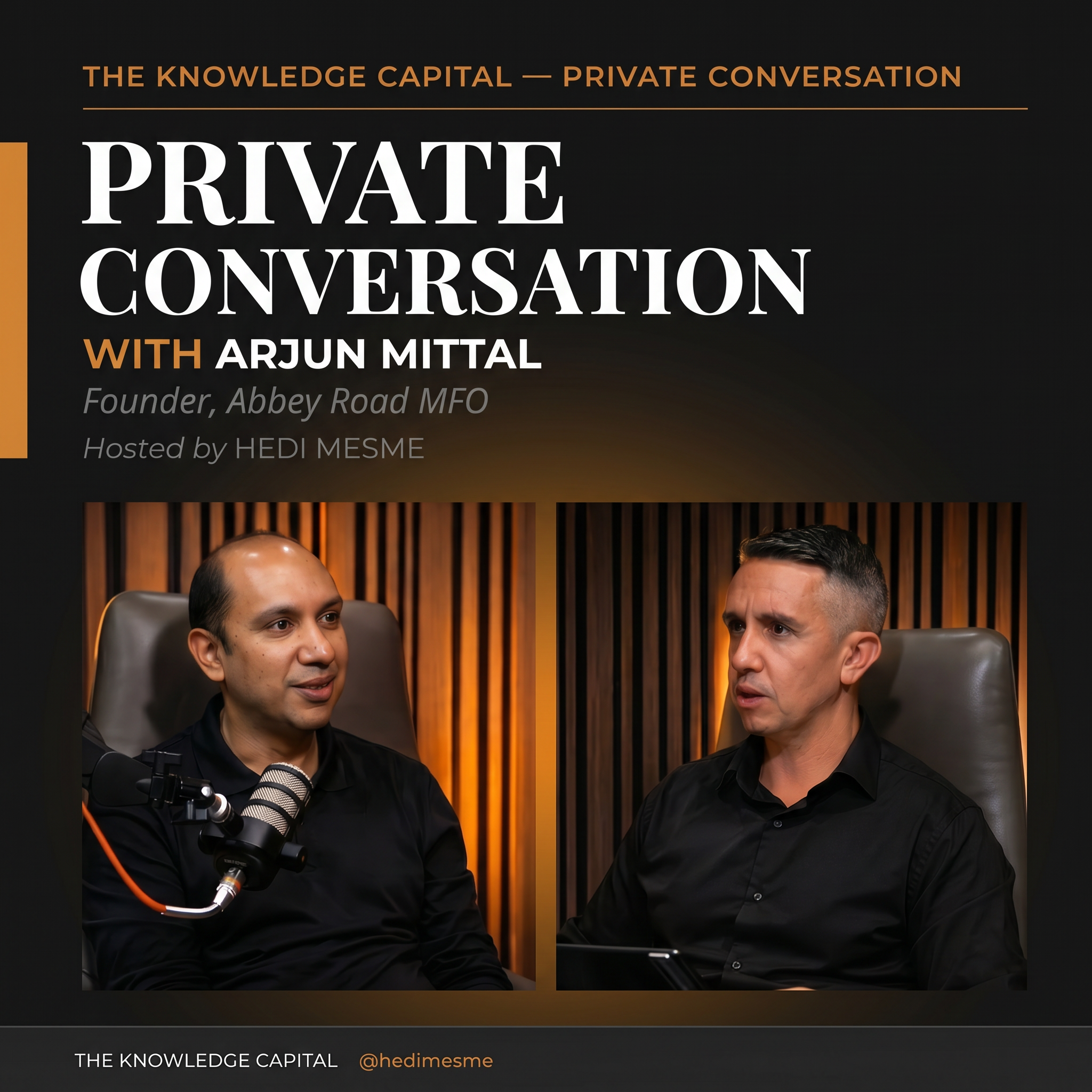 Inside Family Offices | Arjun Mittal  I Private Conversation Serie