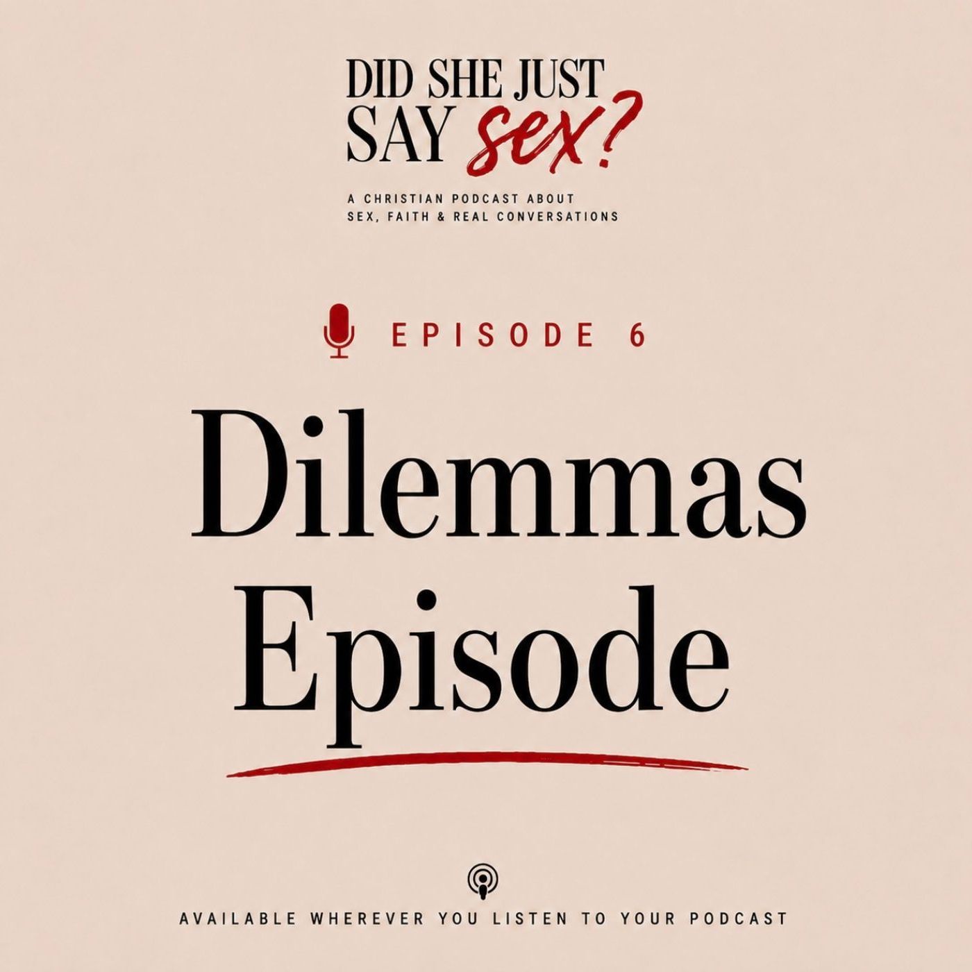 EPISODE 6 - Dilemmas Episode episode artwork