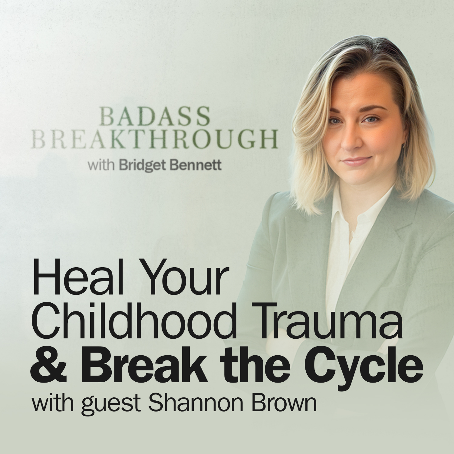 Badass Breakthrough with Bridget Bennett