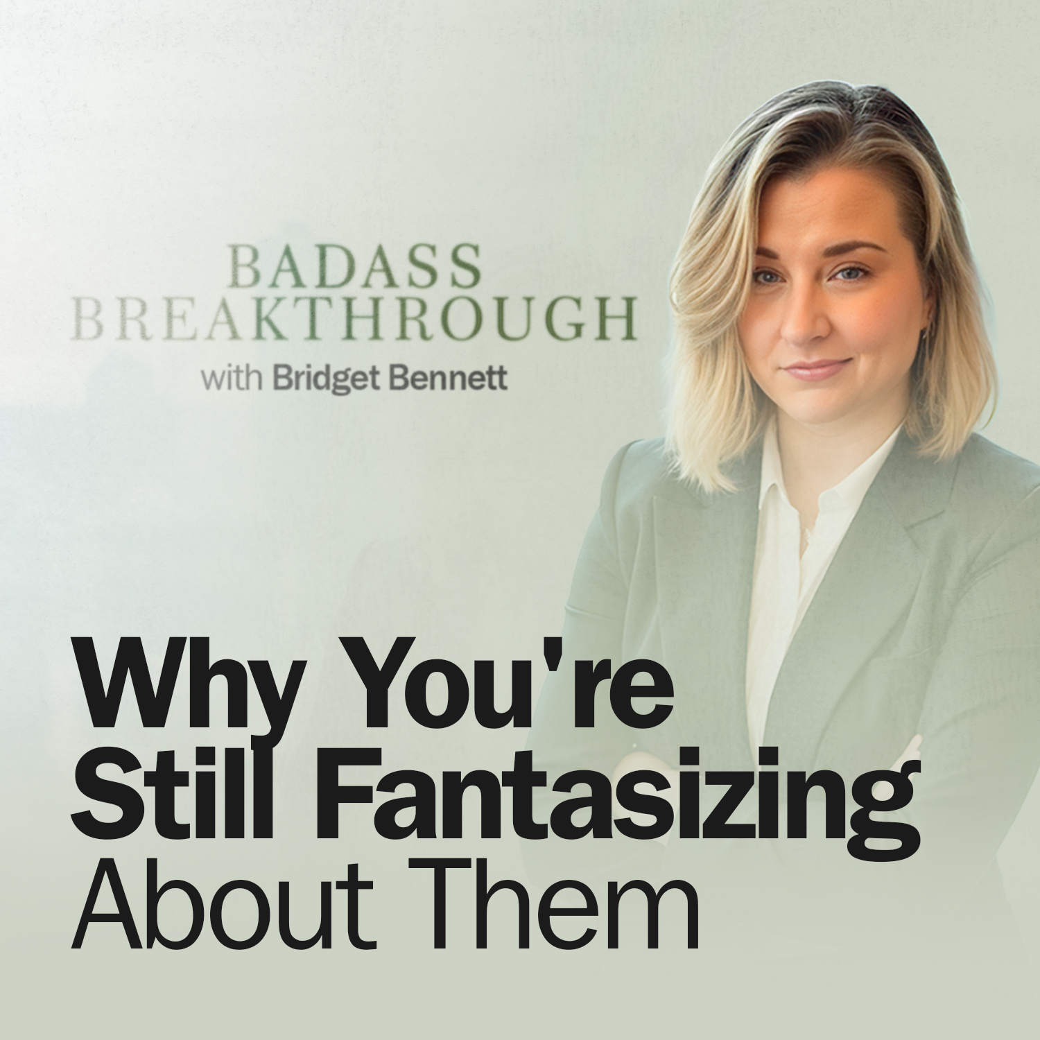 Badass Breakthrough with Bridget Bennett