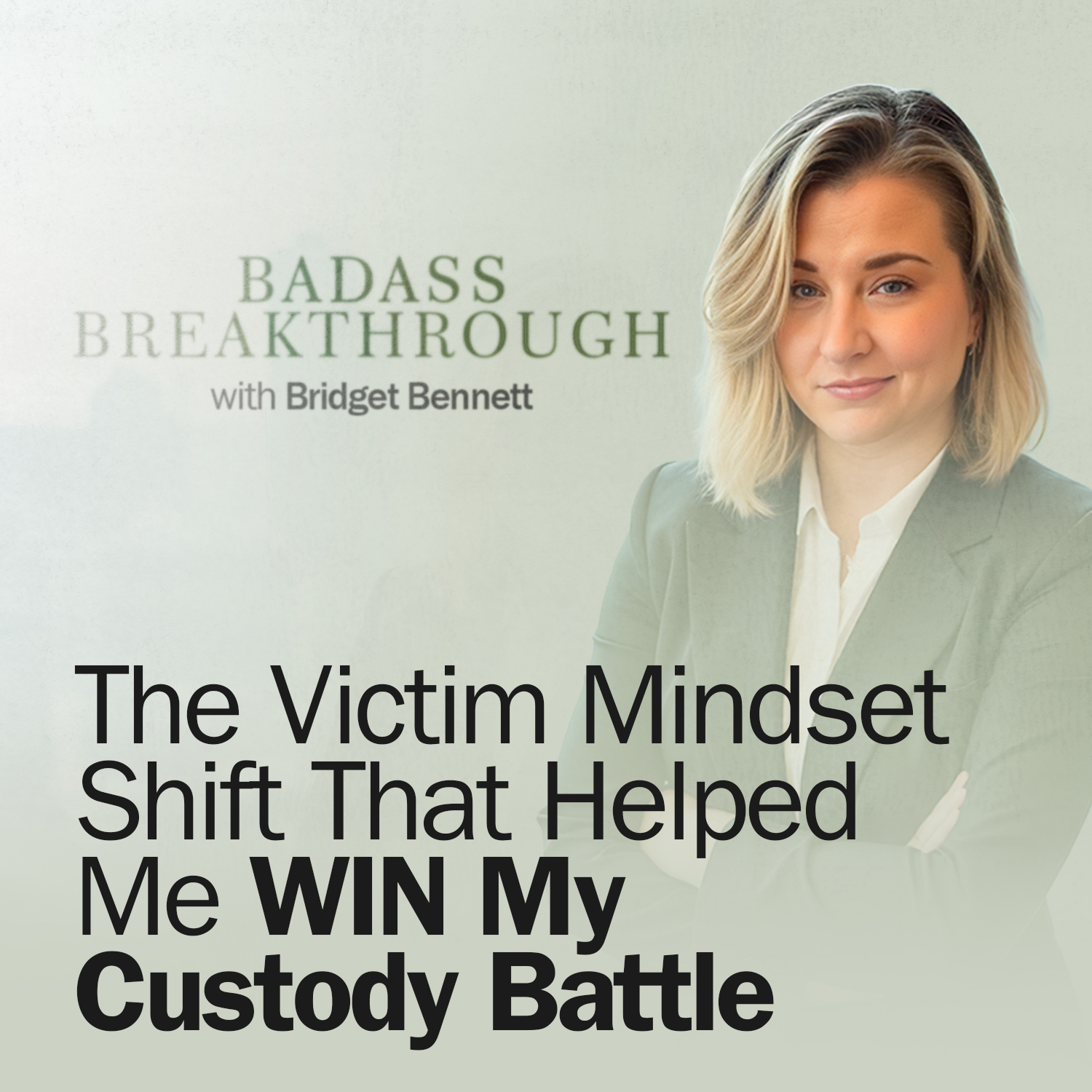 Badass Breakthrough with Bridget Bennett