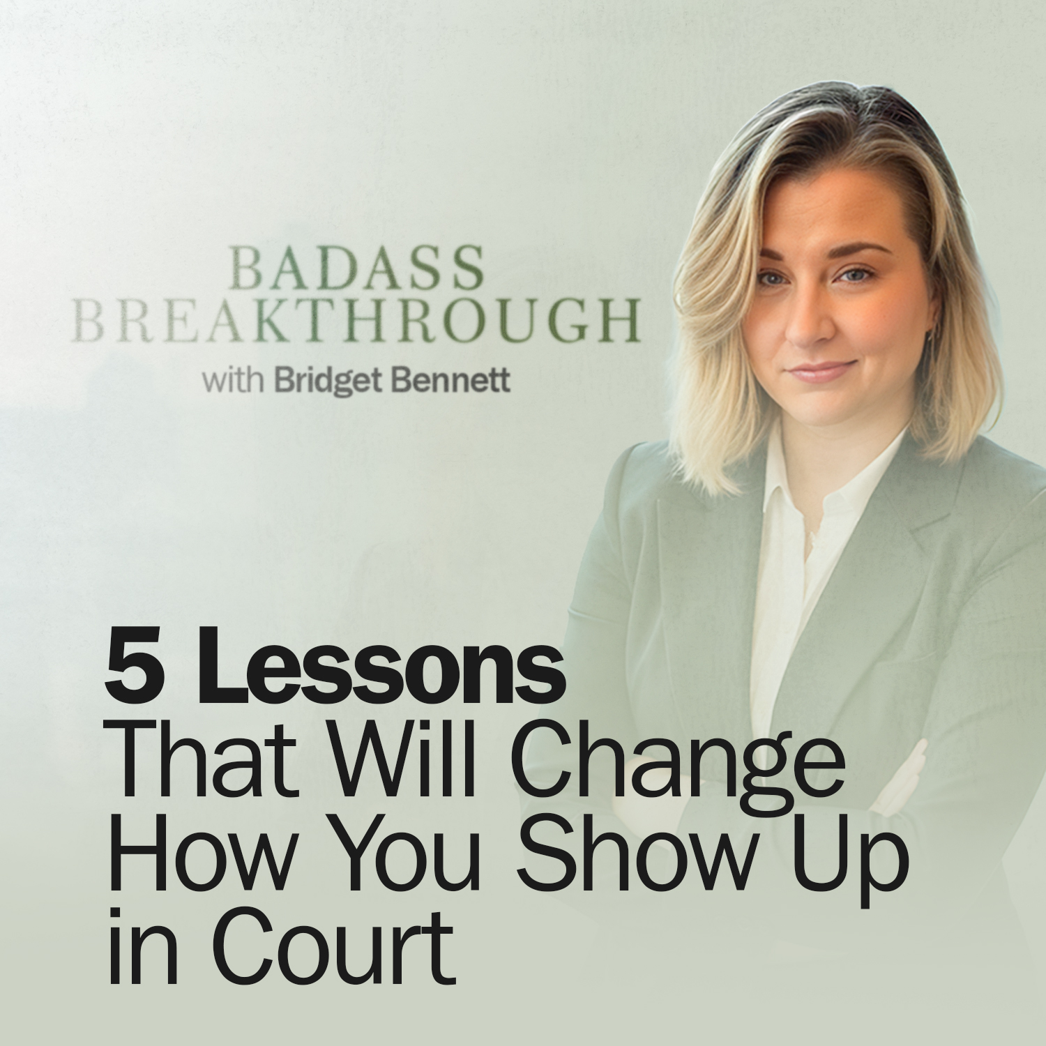 Badass Breakthrough with Bridget Bennett