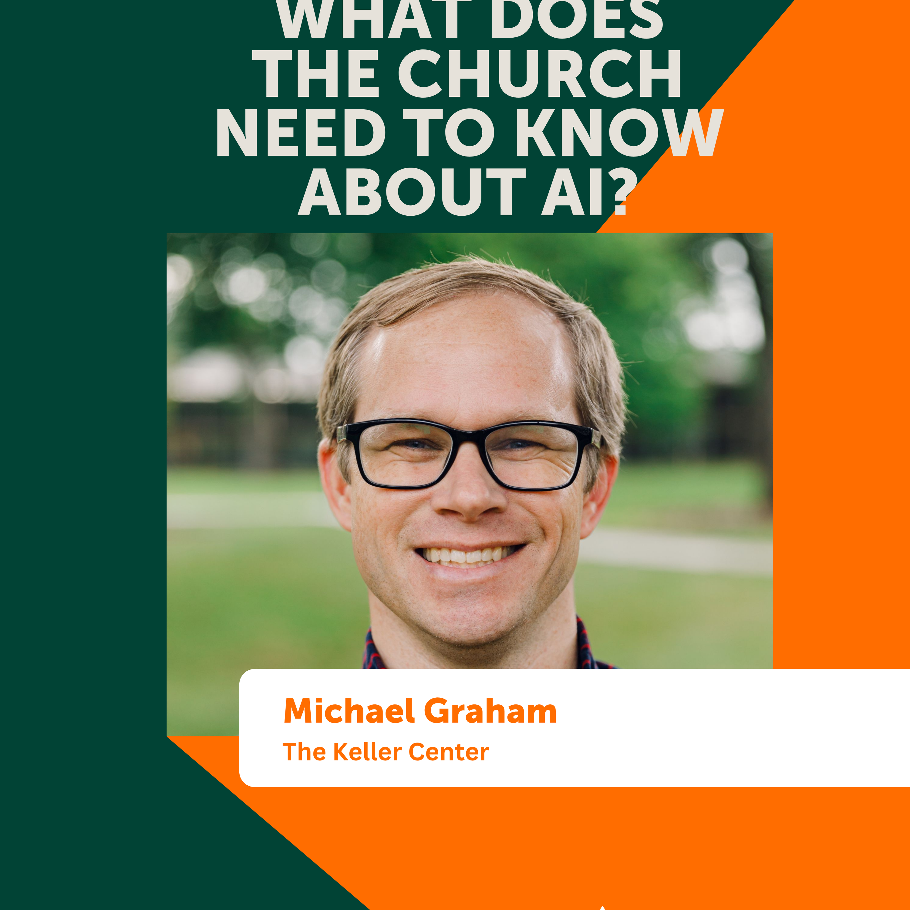 What Does The Church Need To Know About AI? | Michael Graham episode artwork