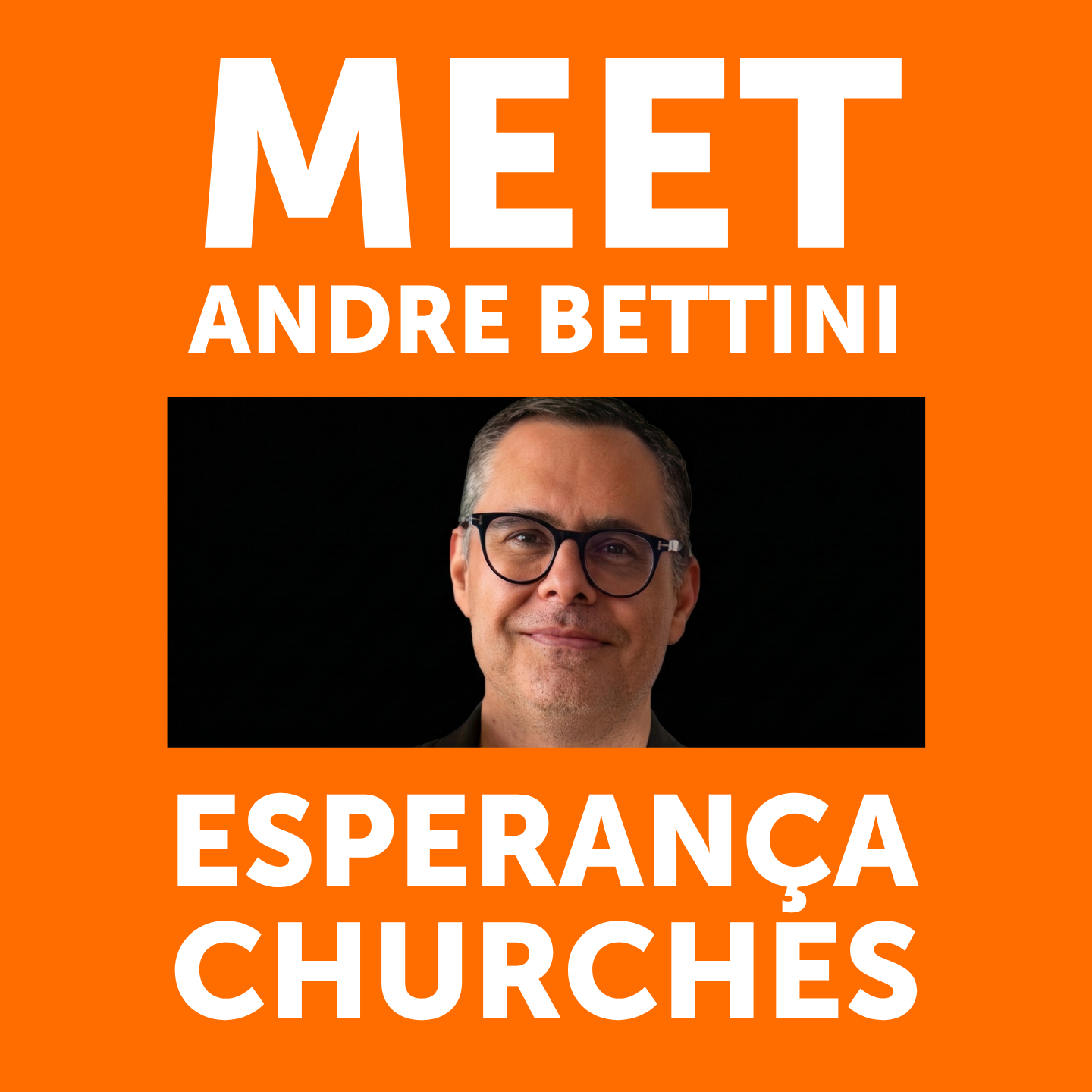Meet Andre Bettini | Esperança Churches episode artwork