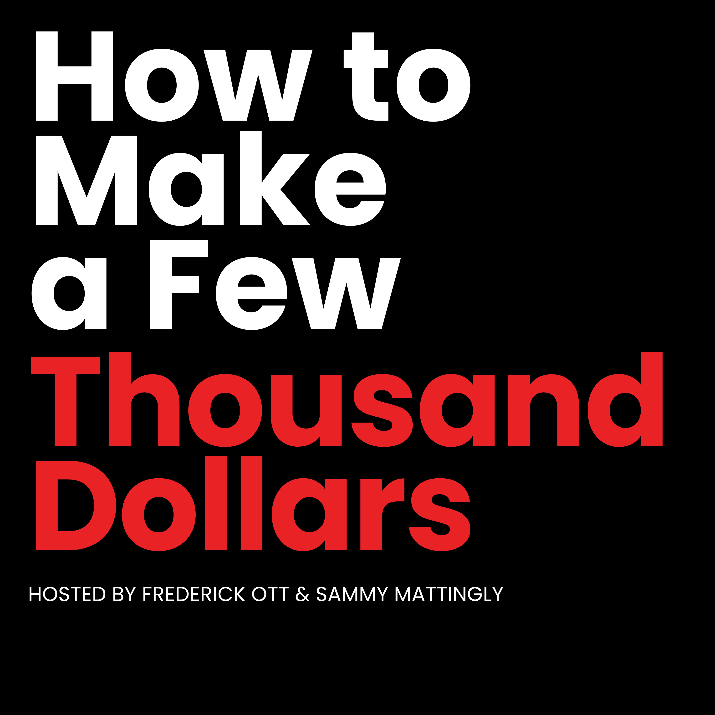 How to Make a Few Thousand Dollars
