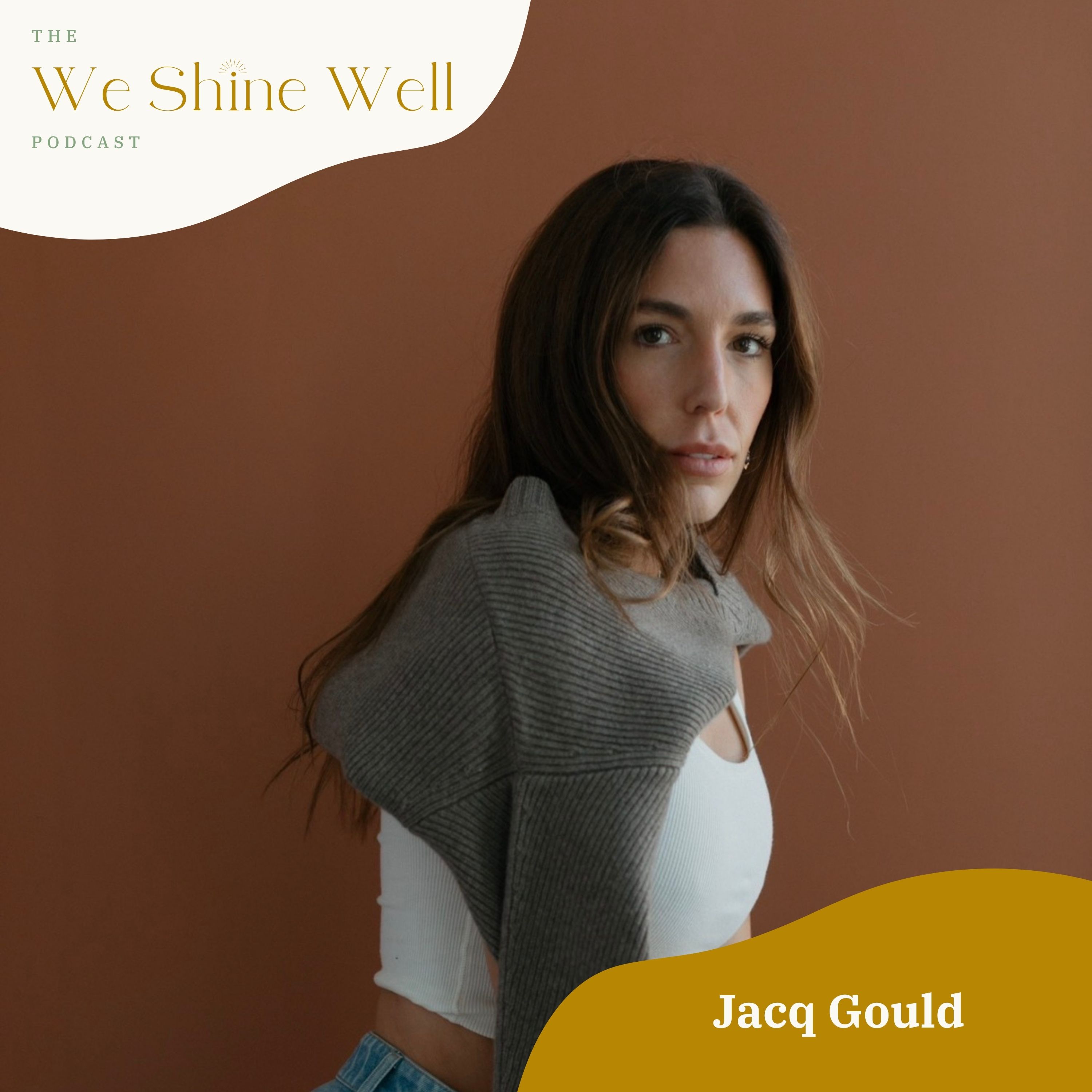 From Self-Doubt to Self-Trust: Building Self-Connection with Jacq Gould episode artwork