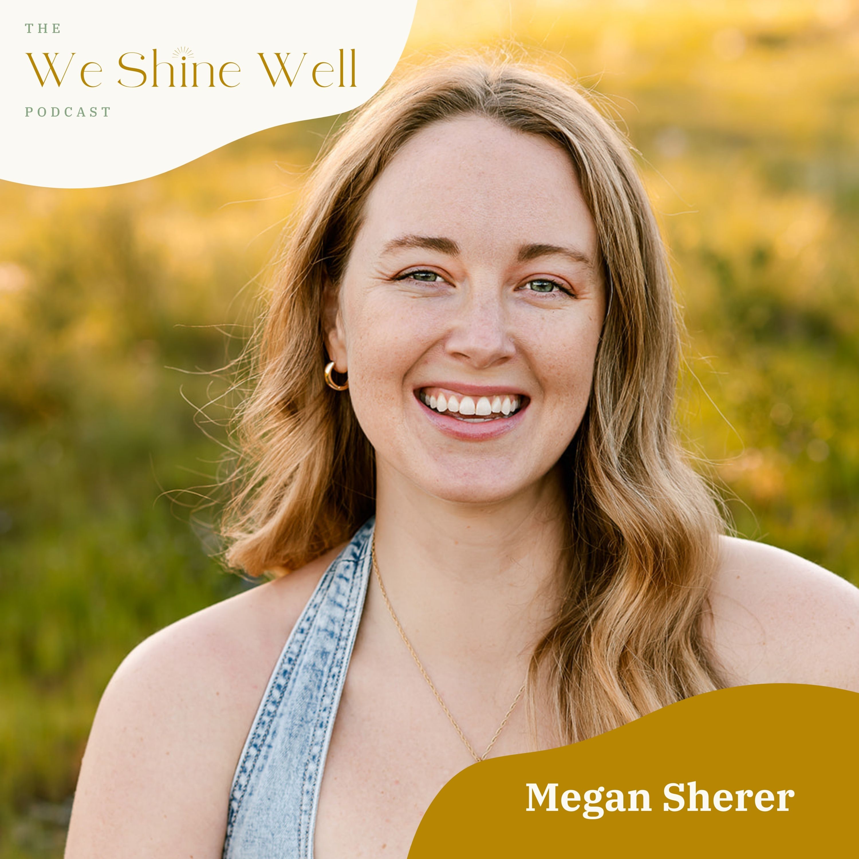 Why You’re Still Stuck (Even After Years of Self-Work) with Somatic Therapist Megan Sherer episode artwork