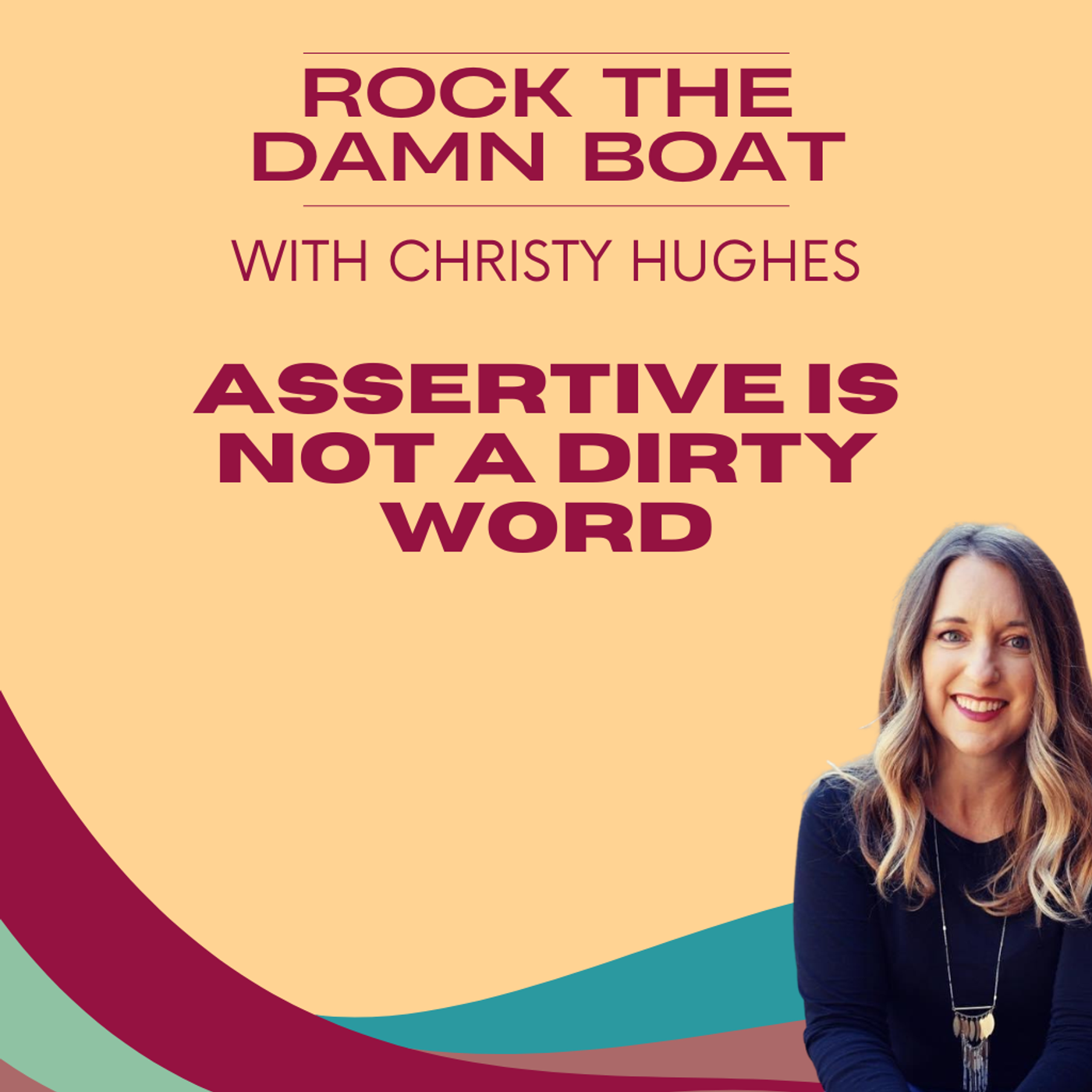 Assertive is not a Dirty Word: How to Transform from Doormat to Direct episode artwork