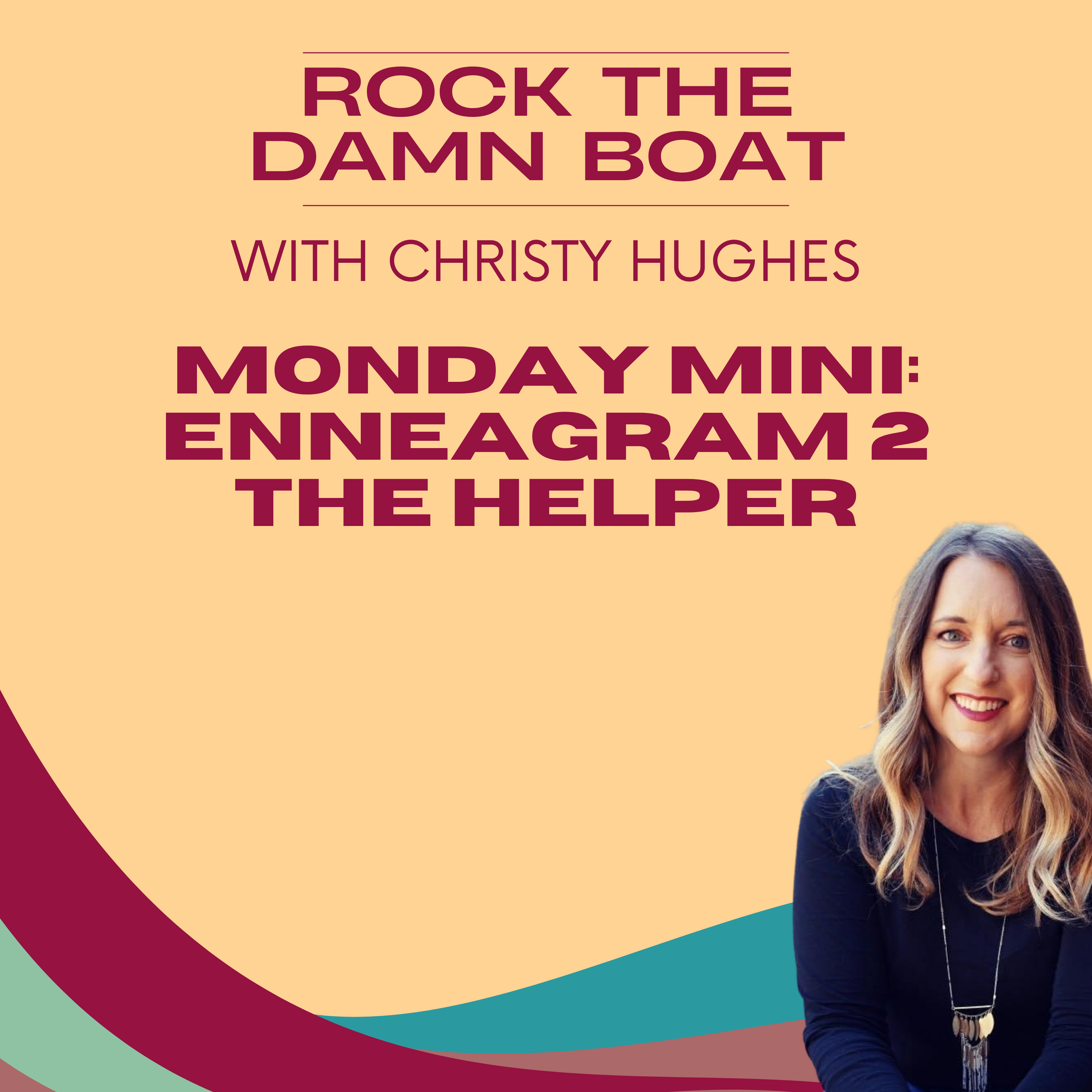 Enneagram Two: The Helper - Are You Helping Others Because You Need to Feel Loved? episode artwork