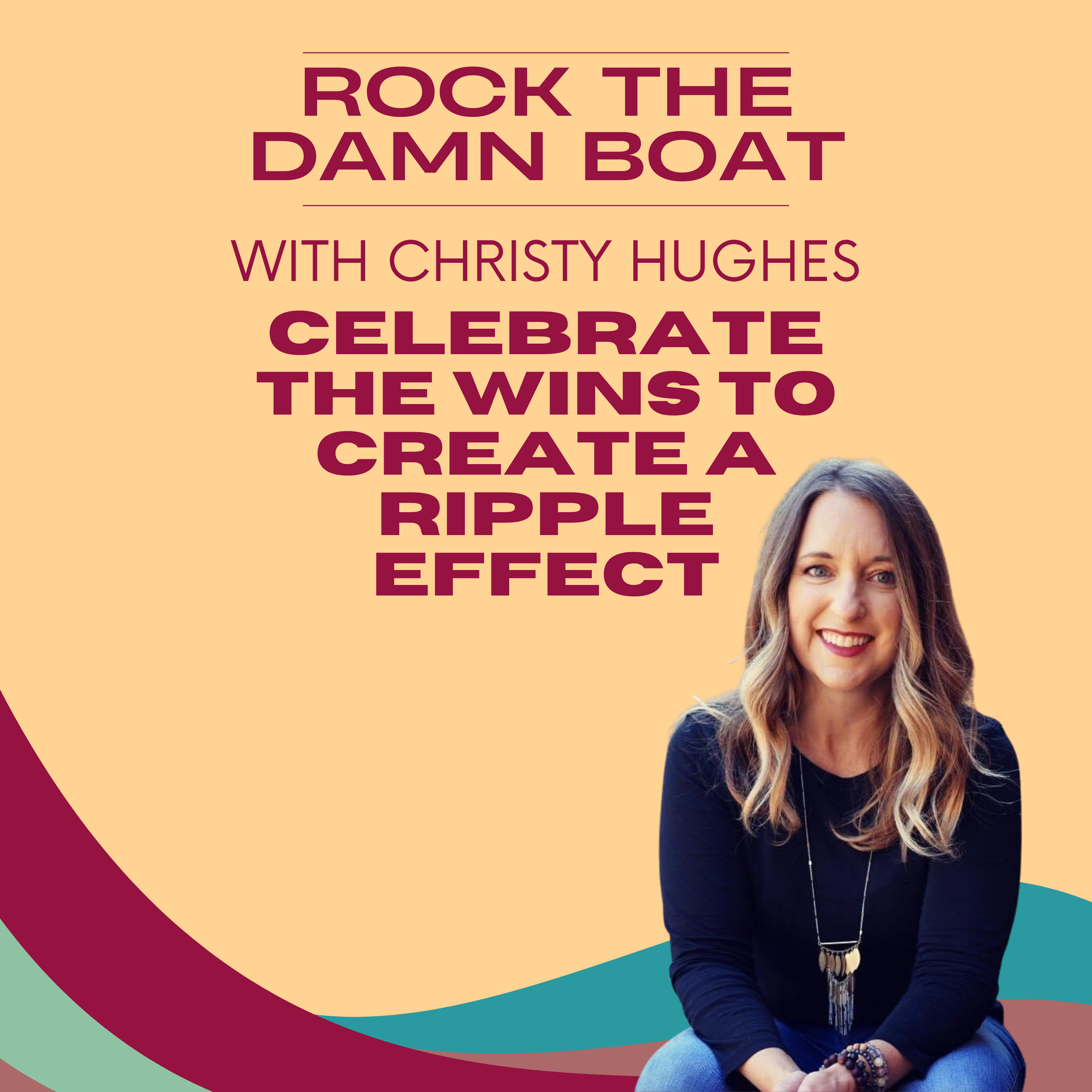 Who Will You Inspire? Celebrating the Wins That Make Waves, Even if it's a Tiny Ripple Effect episode artwork