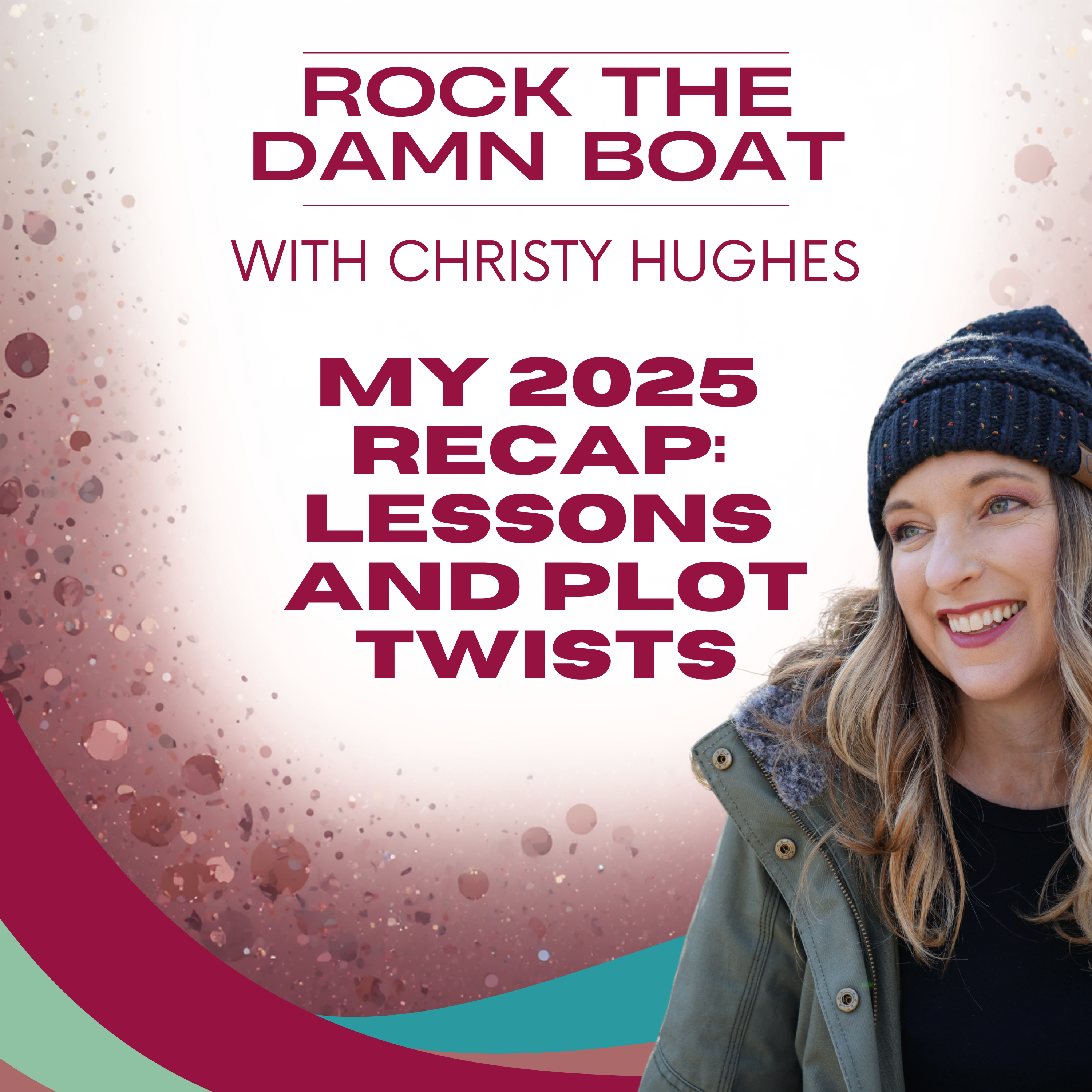 2025 Year in Review: My Quarterly Report on Lessons, Leaps & Letting Go episode artwork