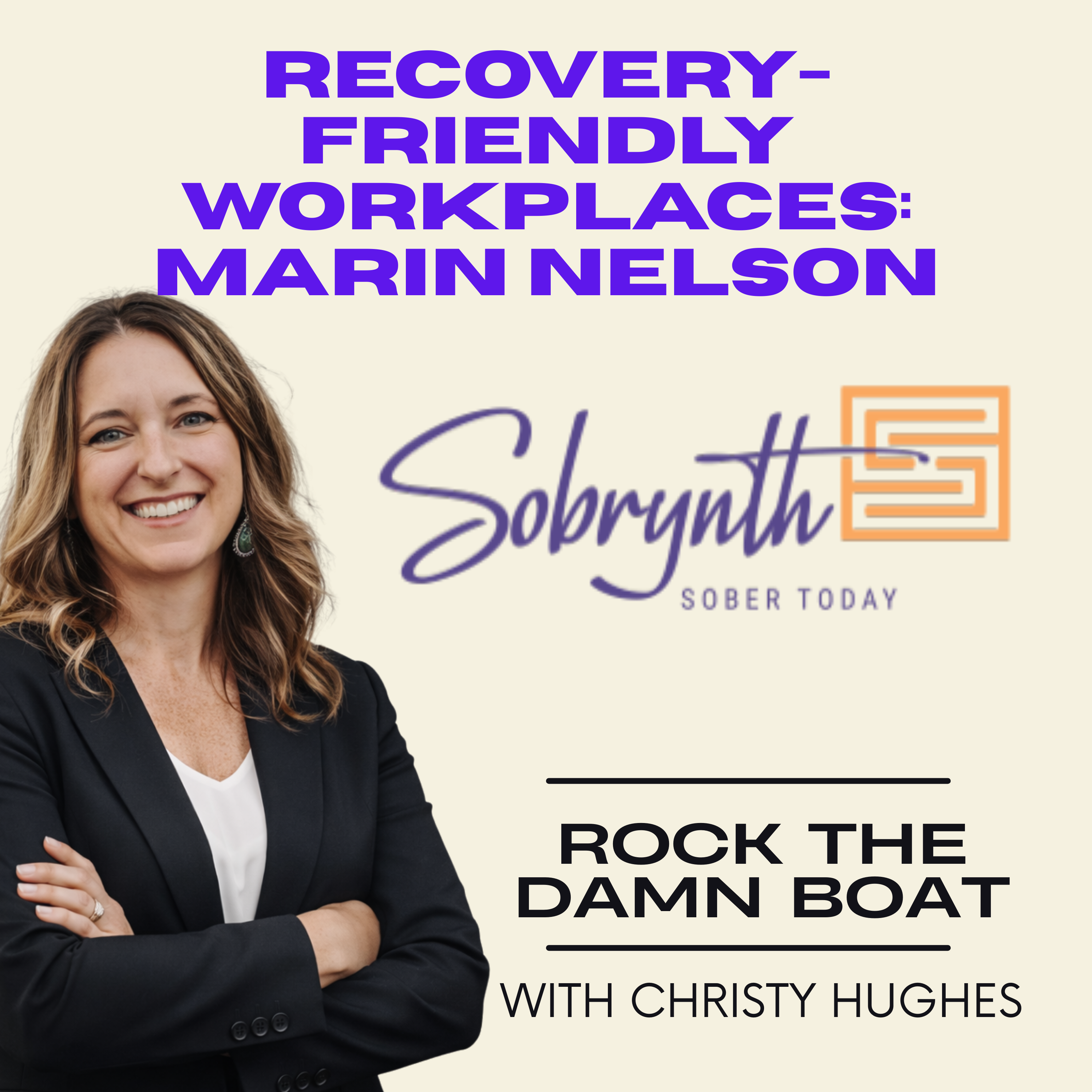 Navigating Sober Resources: Marin Nelson, CEO of Sobrynth, on Shifting Workplace Culture episode artwork