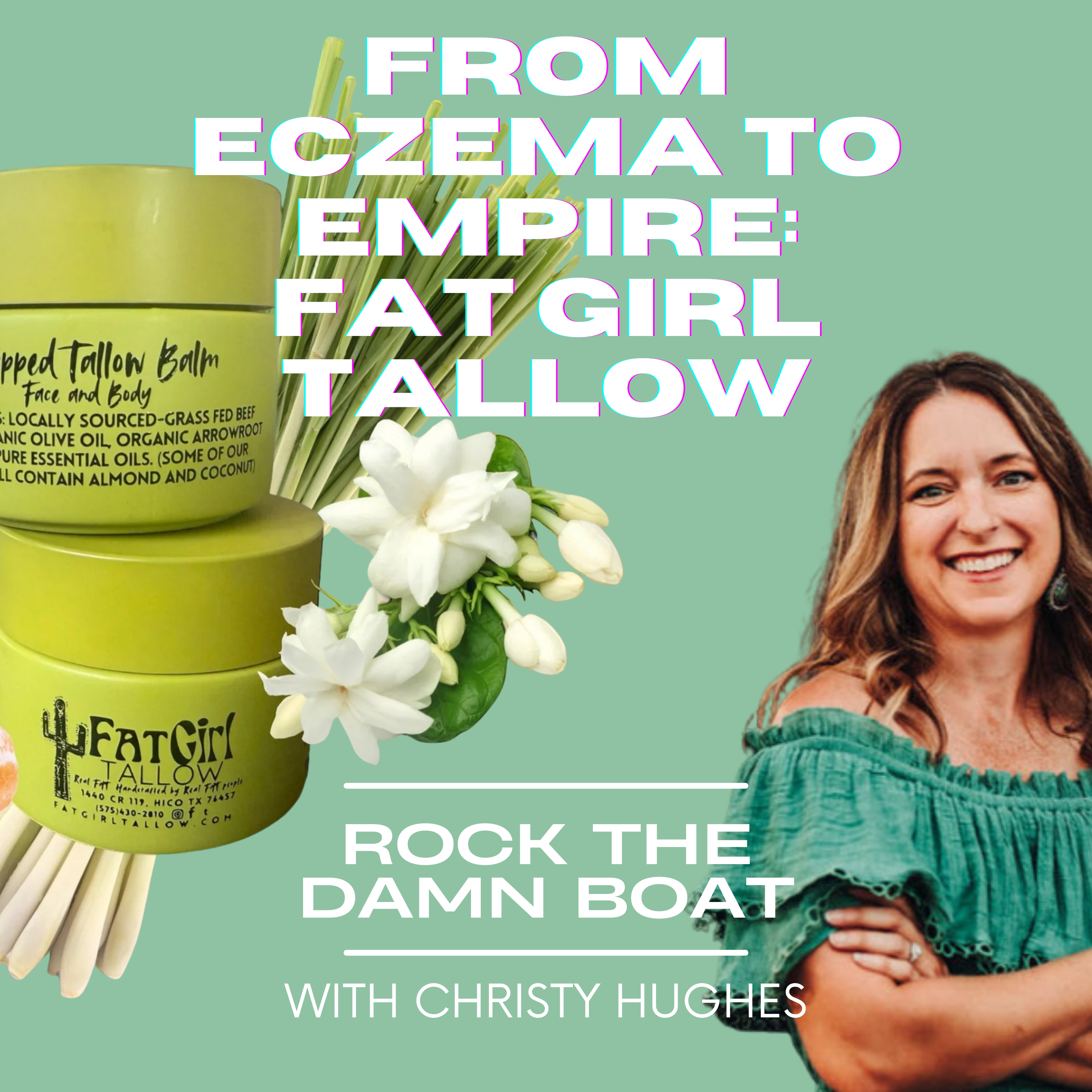From Eczema to Empire: Non-Toxic Beauty with Fat Girl Tallow episode artwork