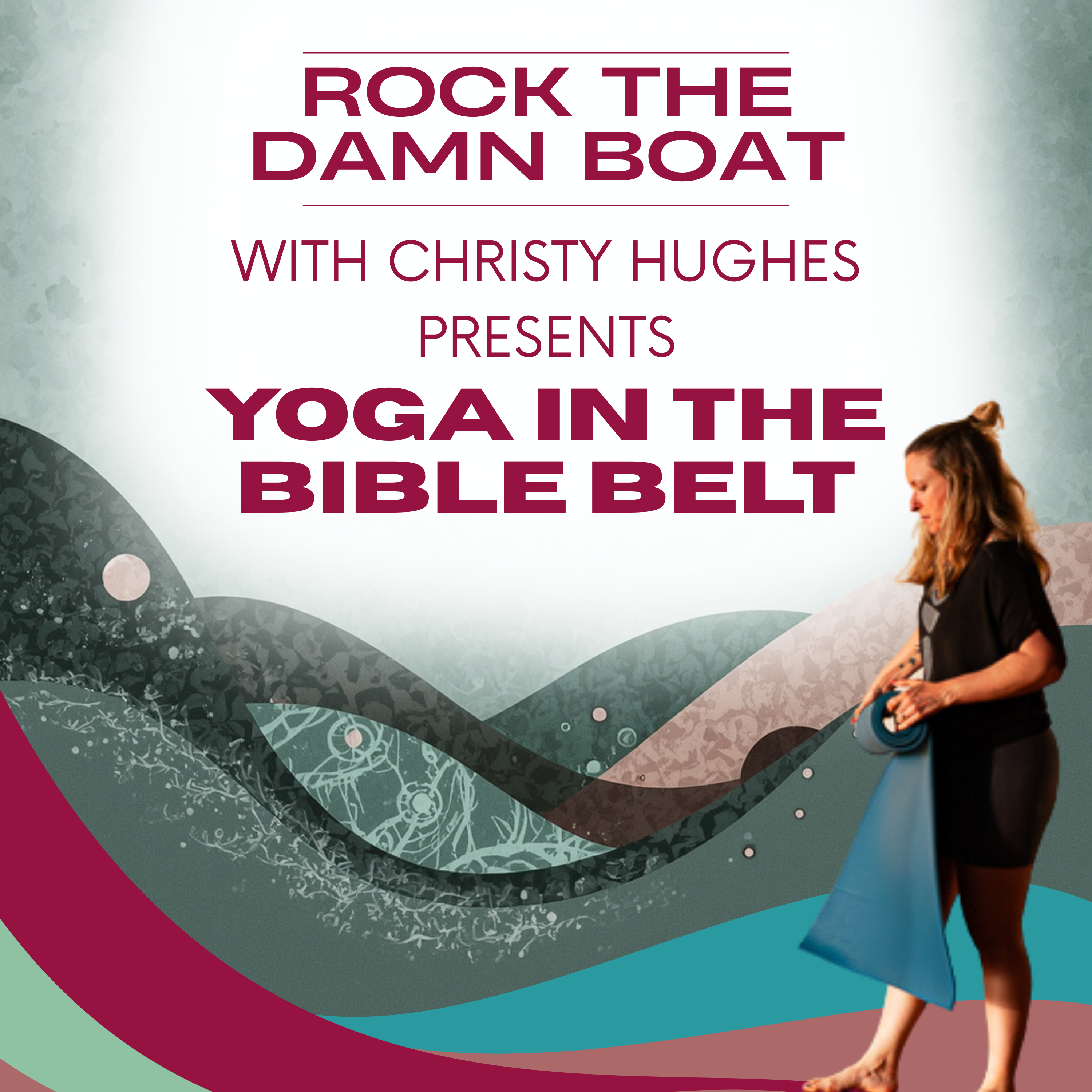 Yoga in the Bible Belt: Chasing Your Dreams in the Most Unlikely of Places episode artwork