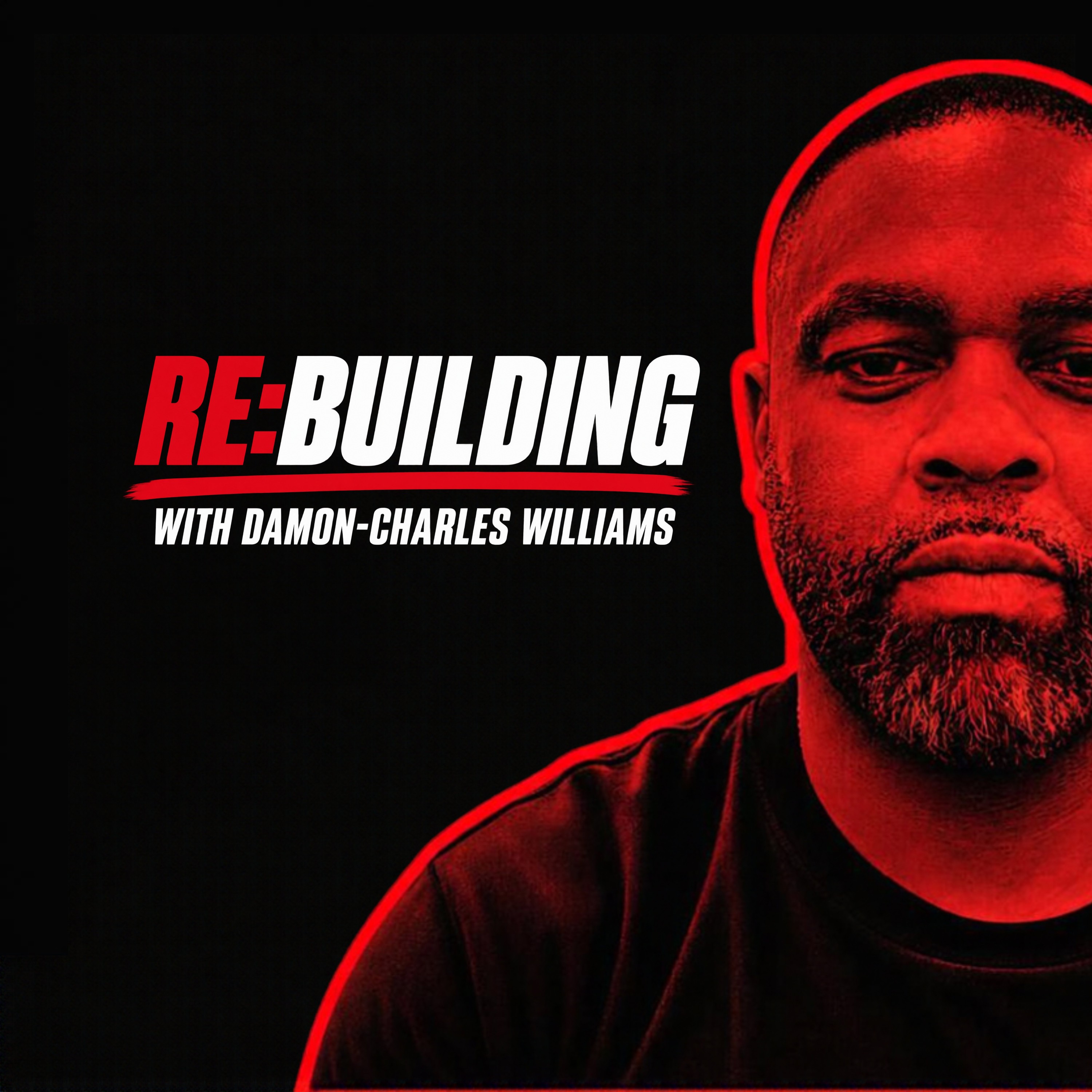 Rebuilding with Damon-Charles Williams podcast cover
