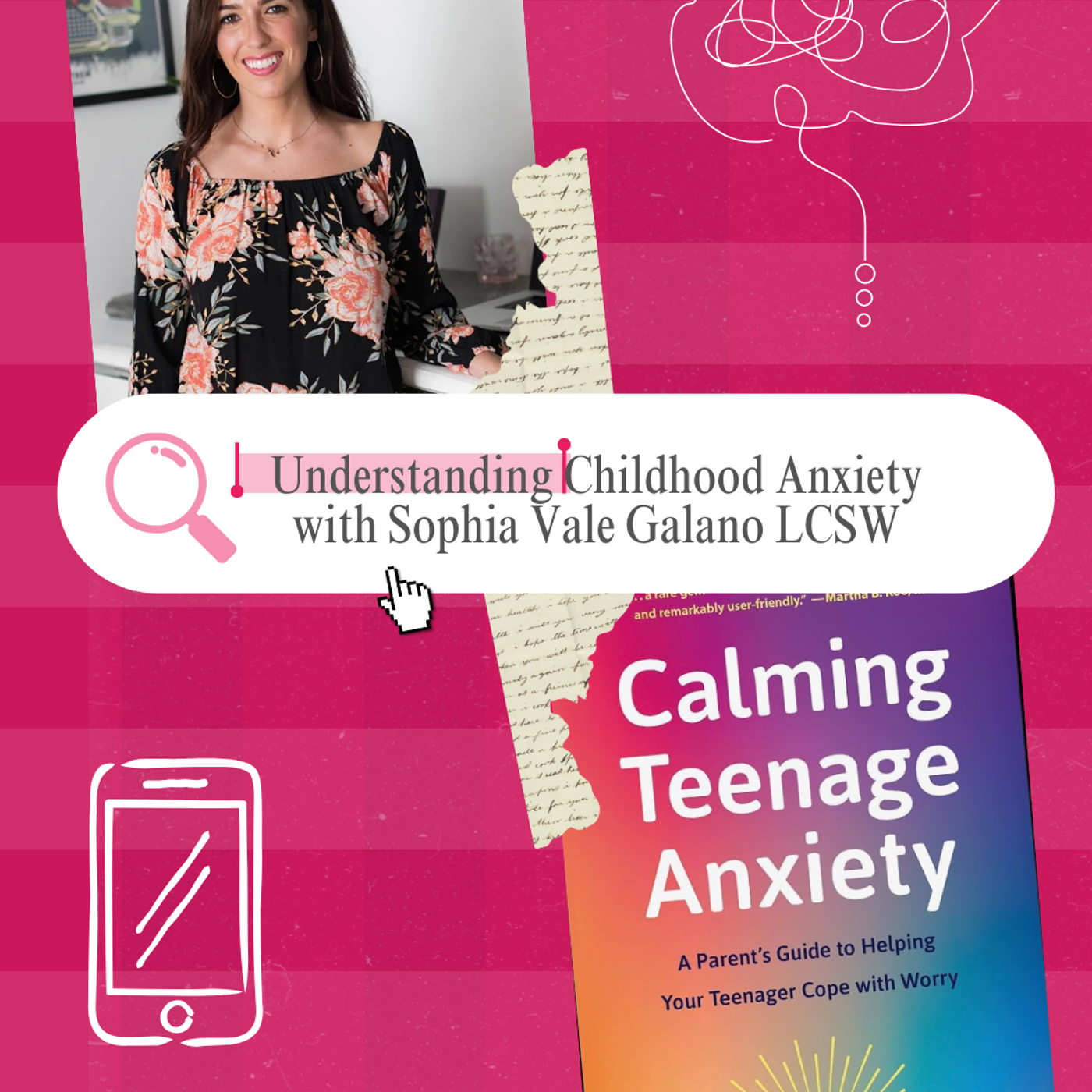 Understanding Childhood Anxiety with Sophia Vale Galano LCSW episode artwork