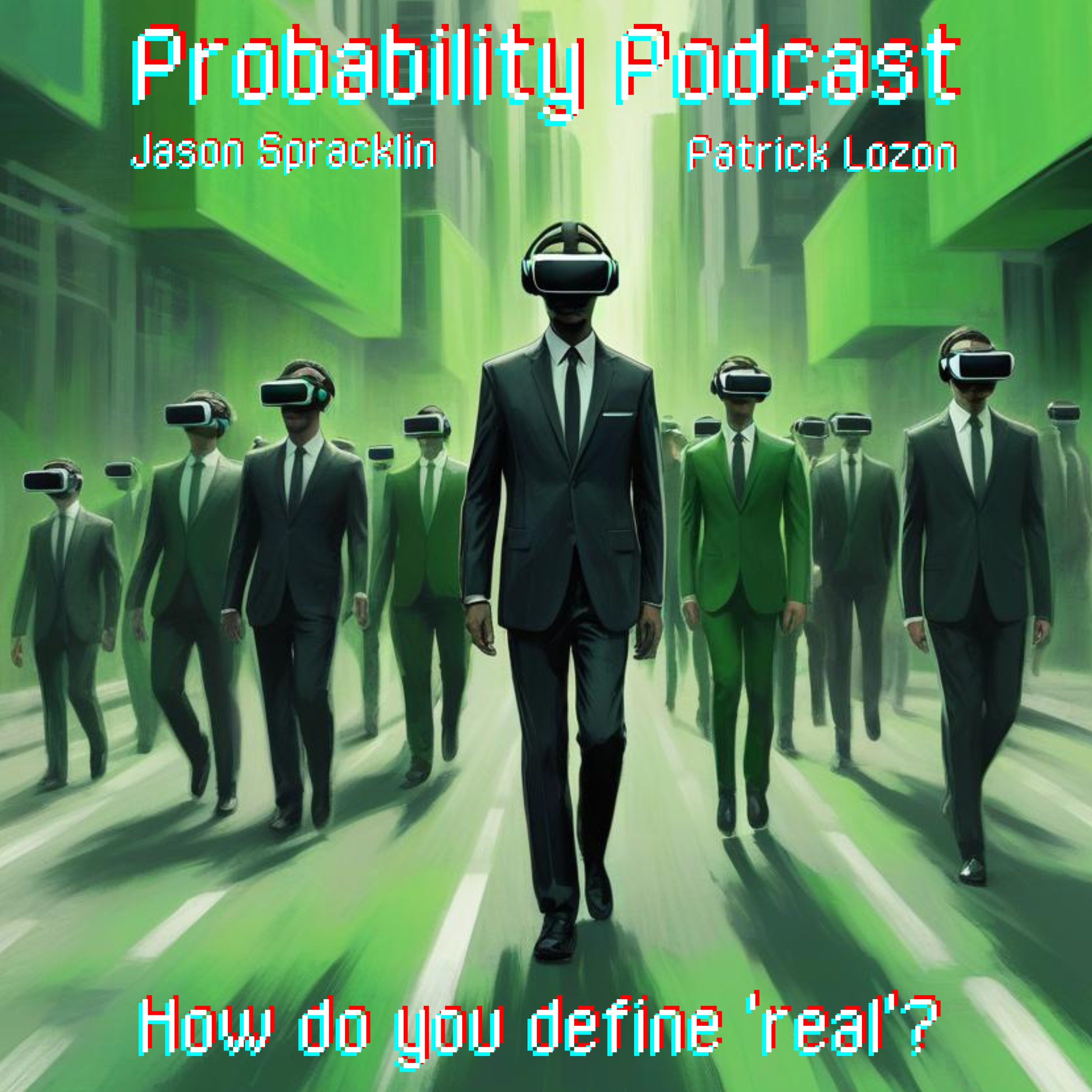 S2:E5 - How do you define 'real'?  episode artwork