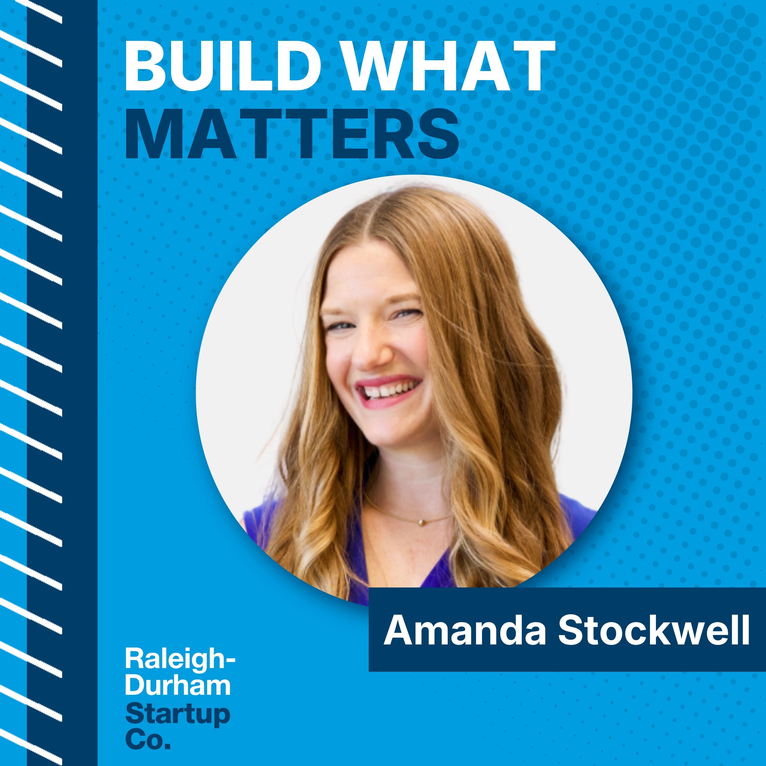 Amanda Stockwell is building the bridge between Triangle students and startups episode artwork
