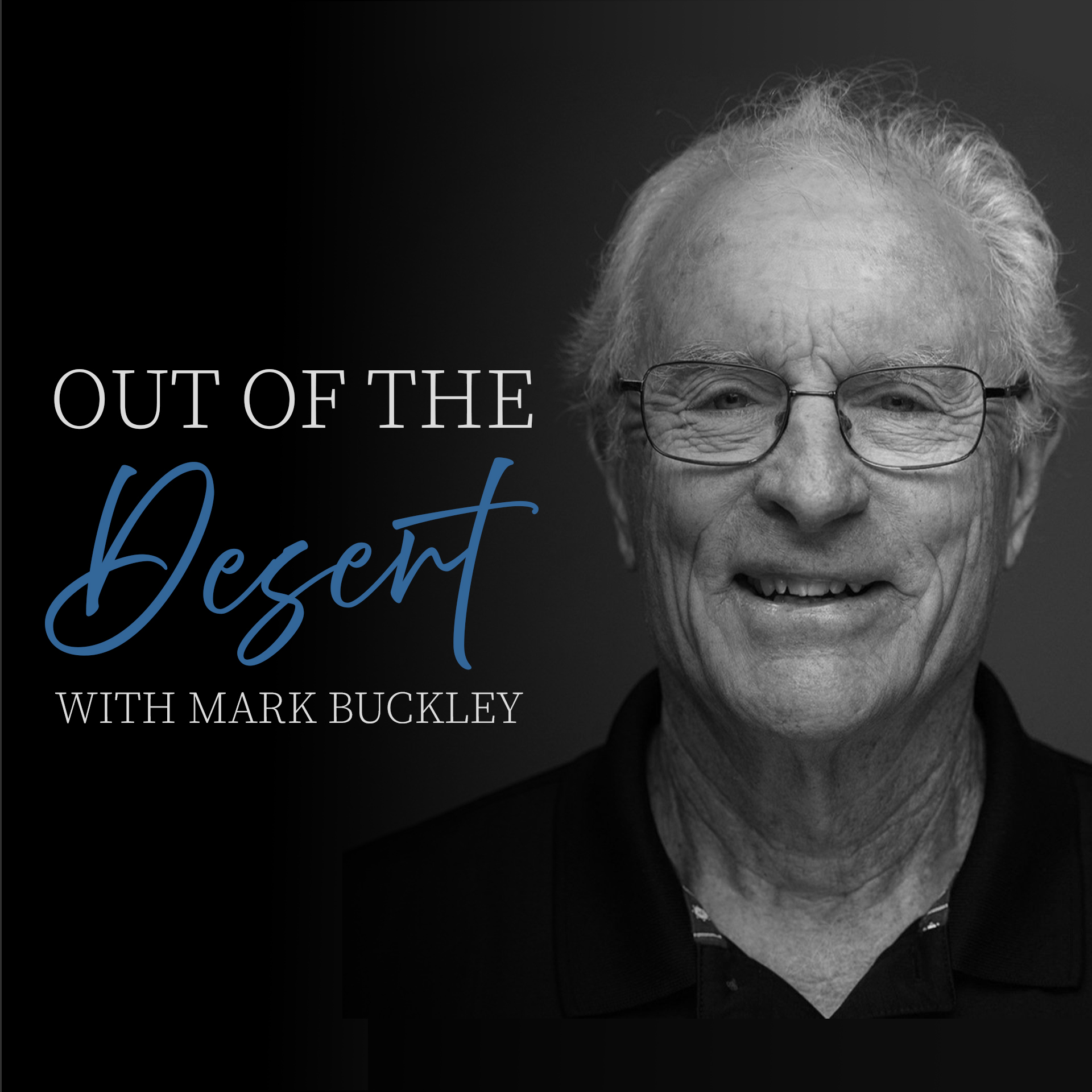 Out of the Desert: Mark Buckley podcast artwork