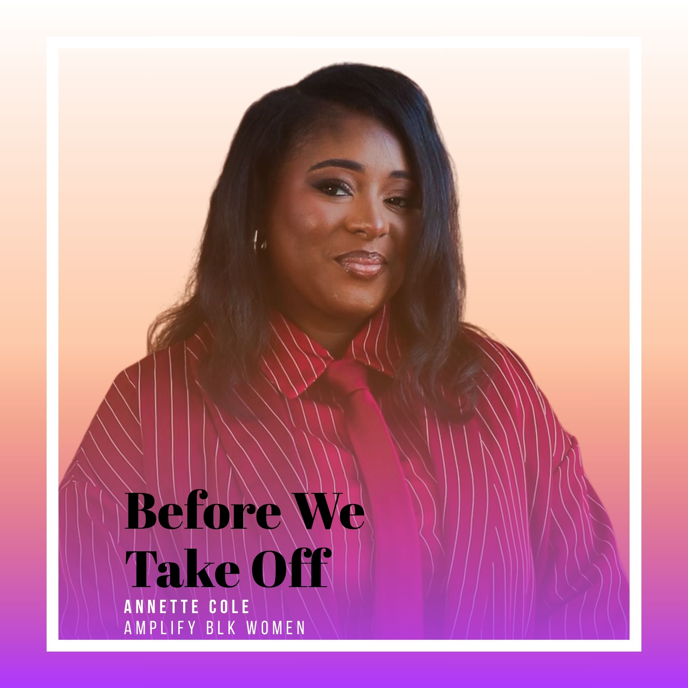 Annette Cole: The Power of Amplifying Black Women episode artwork
