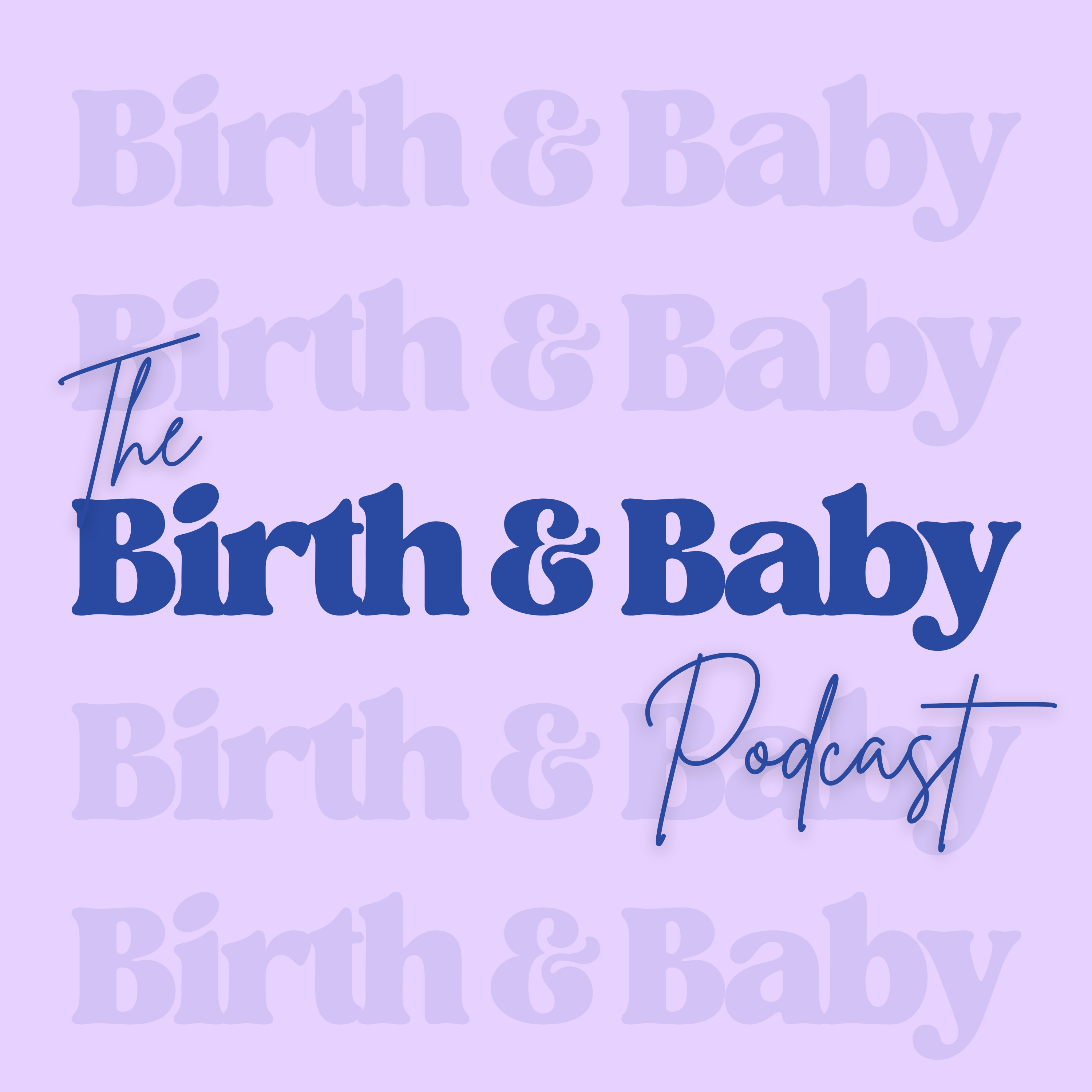 Birth and Baby Podcast