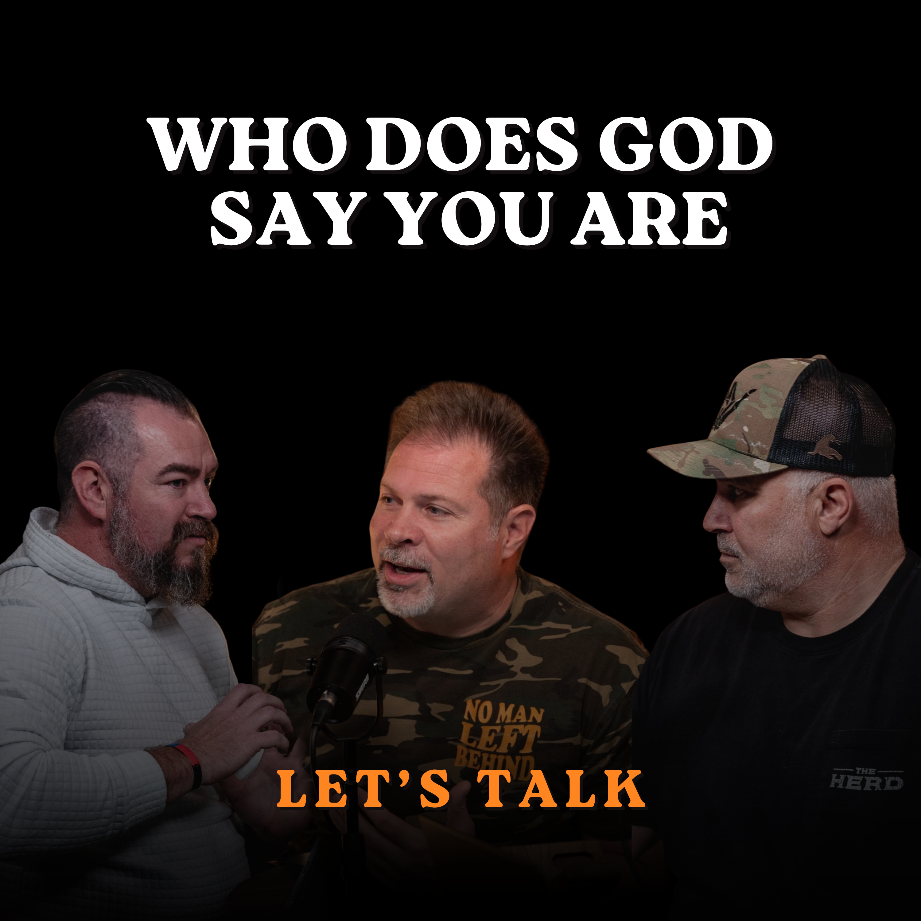WHO DOES GOD SAY YOU ARE -
WITH BEN, BRAD & COIT episode artwork