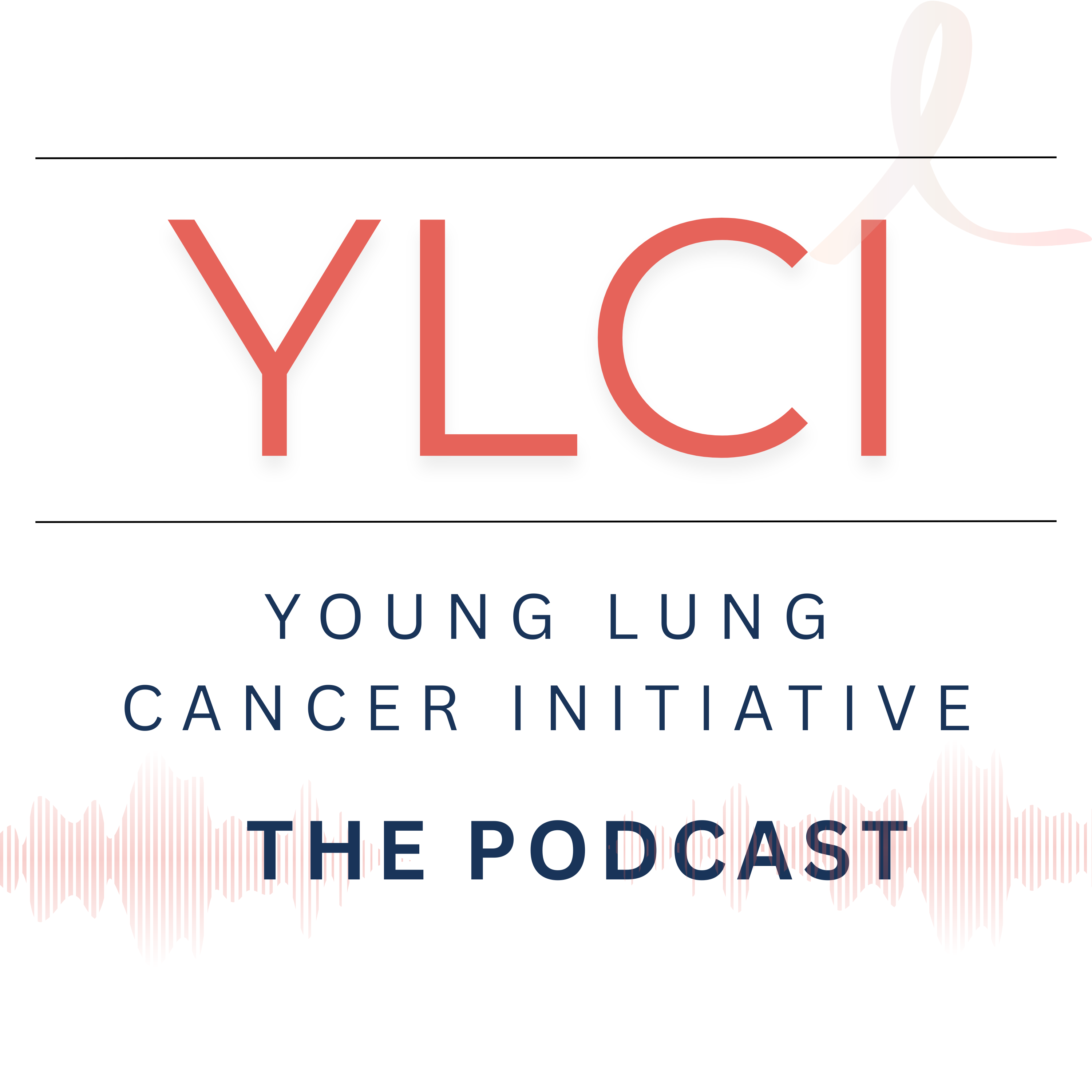 Young Lung Cancer Initiative Podcast