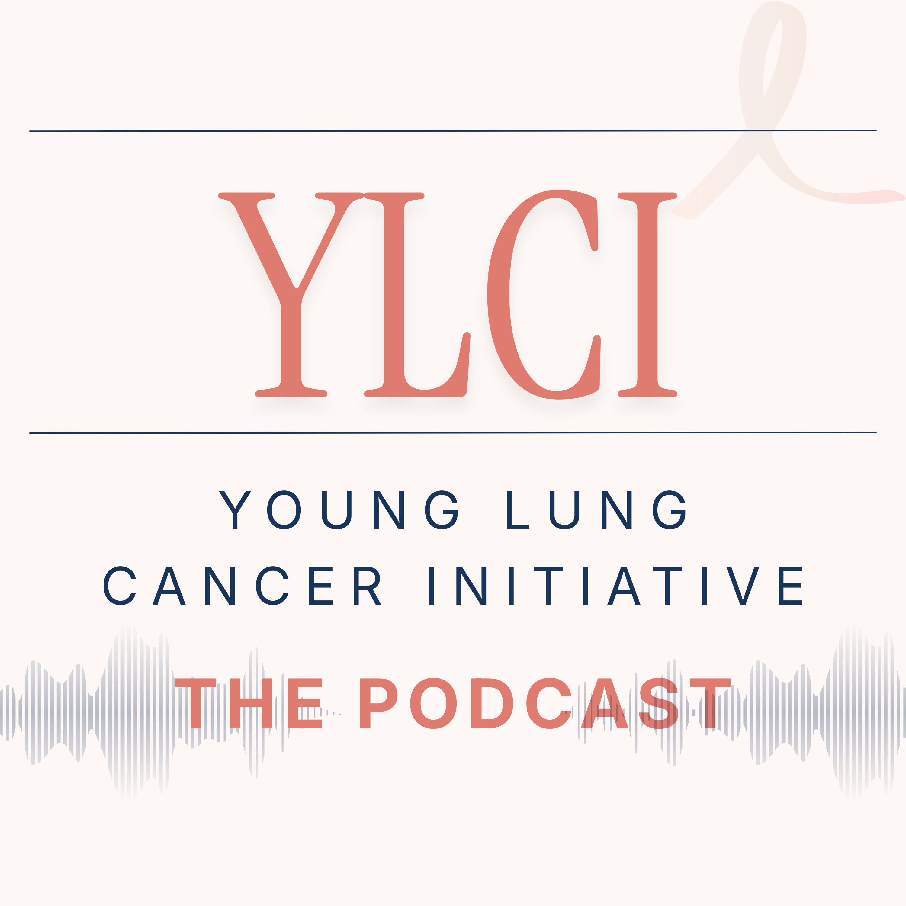 Young Lung Cancer Initiative Podcast