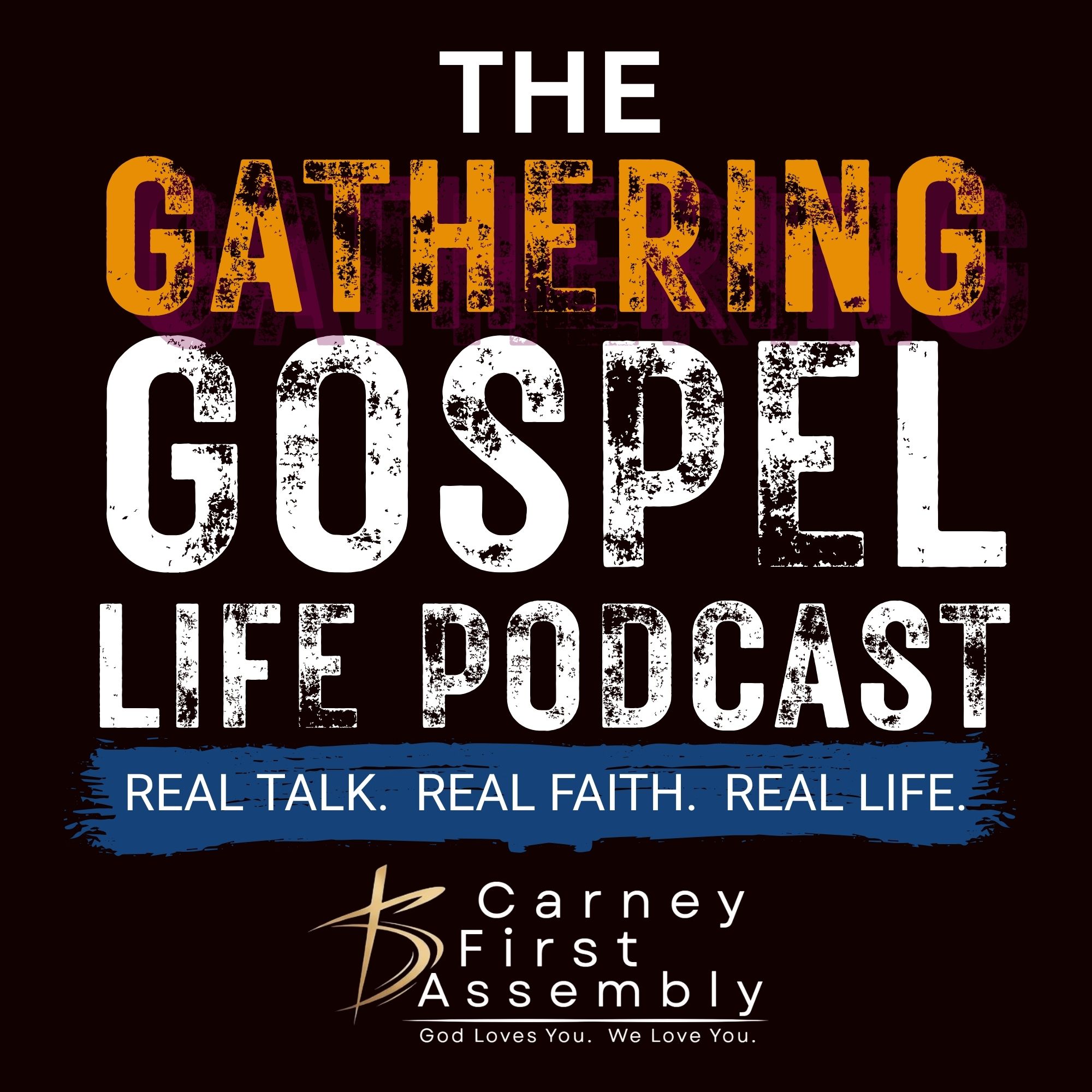 The Gathering Gospel Life Podcast podcast artwork