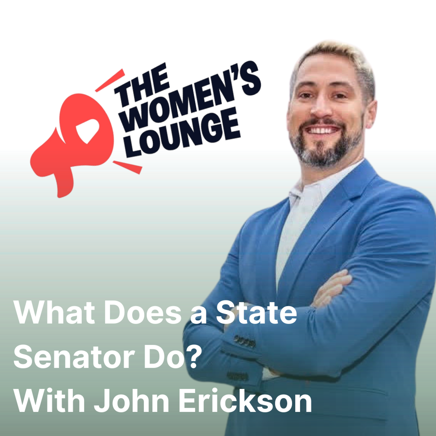 What Does a State Senator Do? With John Erickson episode artwork