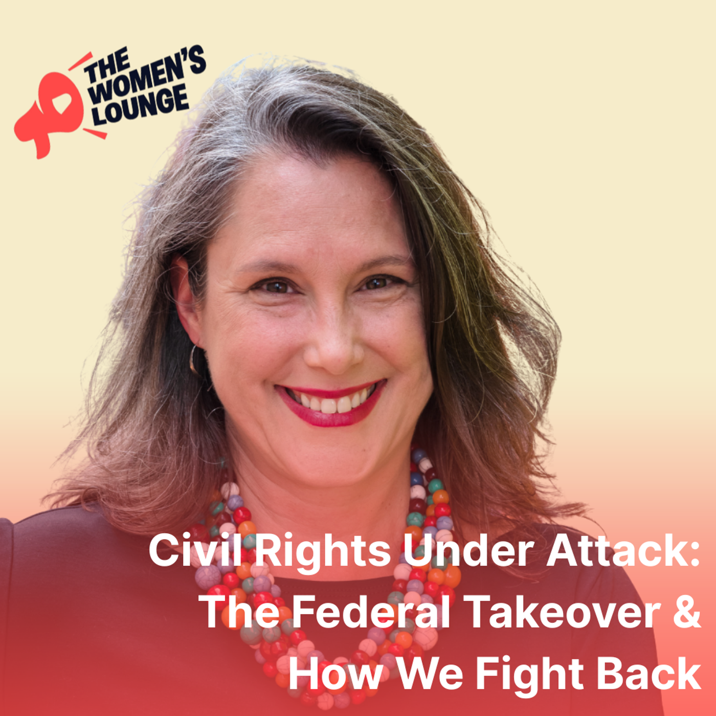 Civil Rights Under Attack: The Federal Takeover & How We Fight Back episode artwork