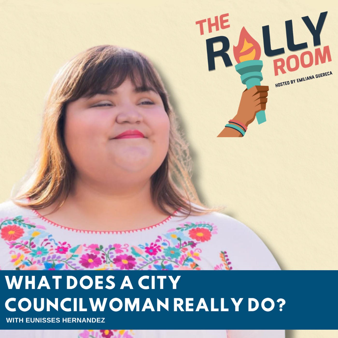 What Does A City Councilwoman REALLY Do? w/ Eunisses Hernandez episode artwork