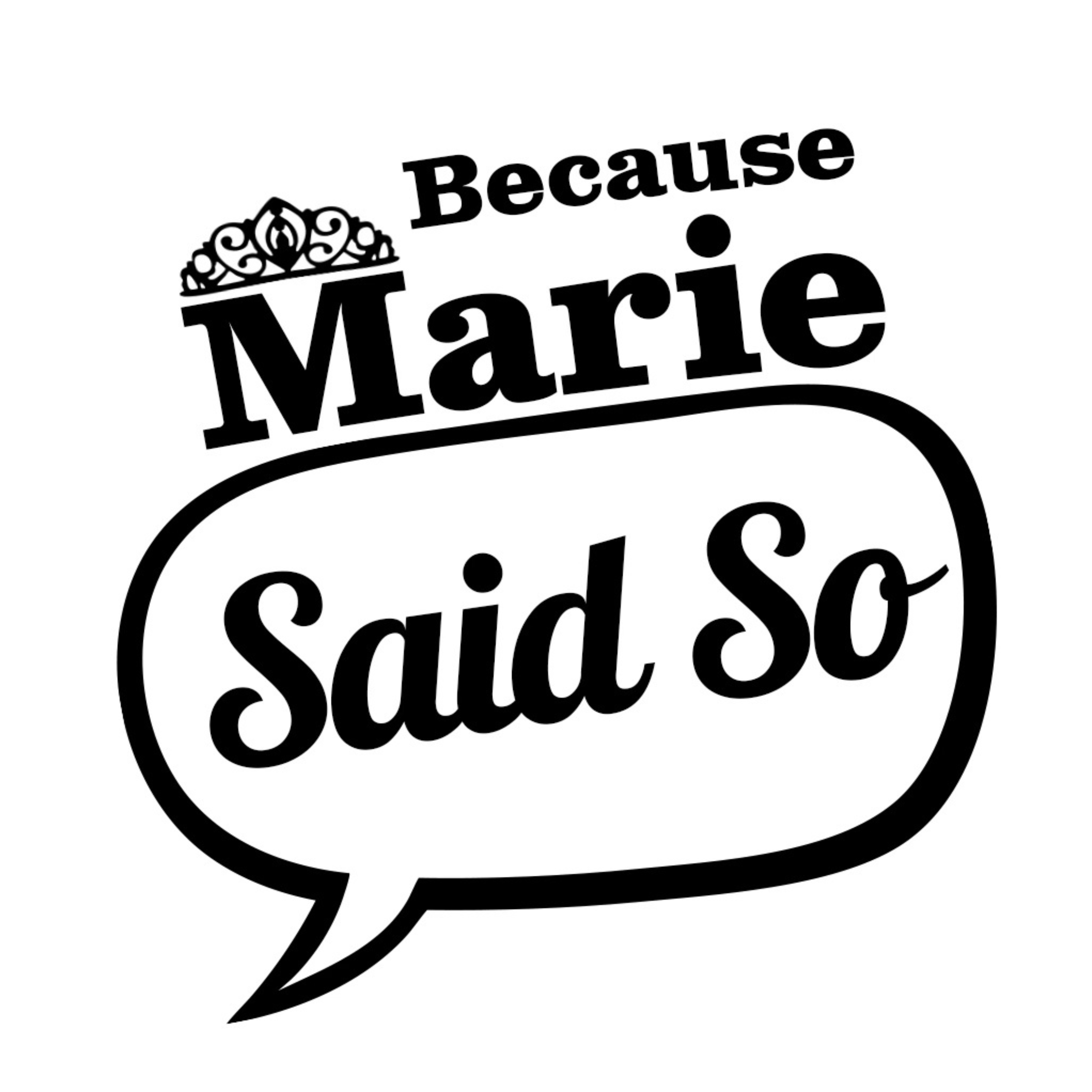 Because Marie Said So podcast artwork