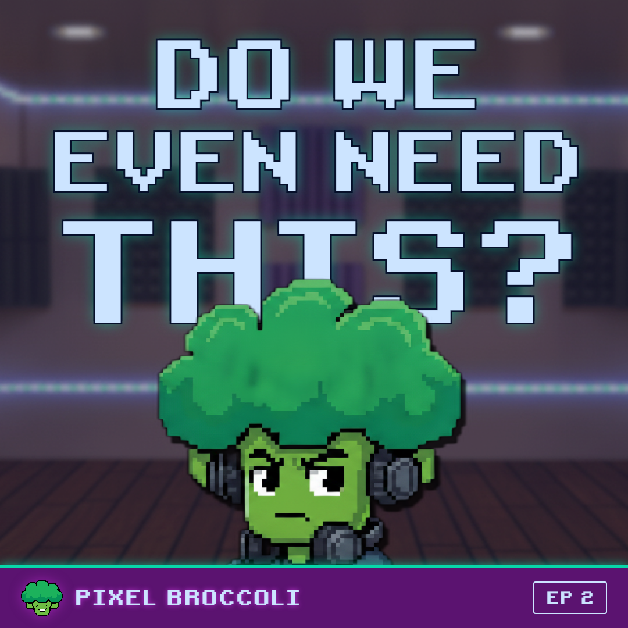 Do We Even Need This? #002 episode artwork