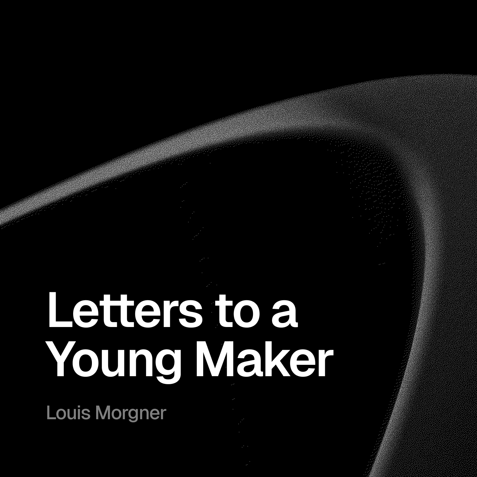 Letters to a Young Maker podcast artwork