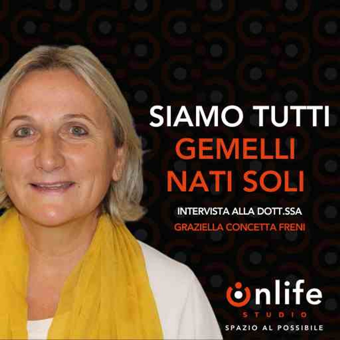 Costellazioni e Sistema Gemellare con la dott.ssa Graziella Concetta Freni (Autrice del Libro) episode artwork