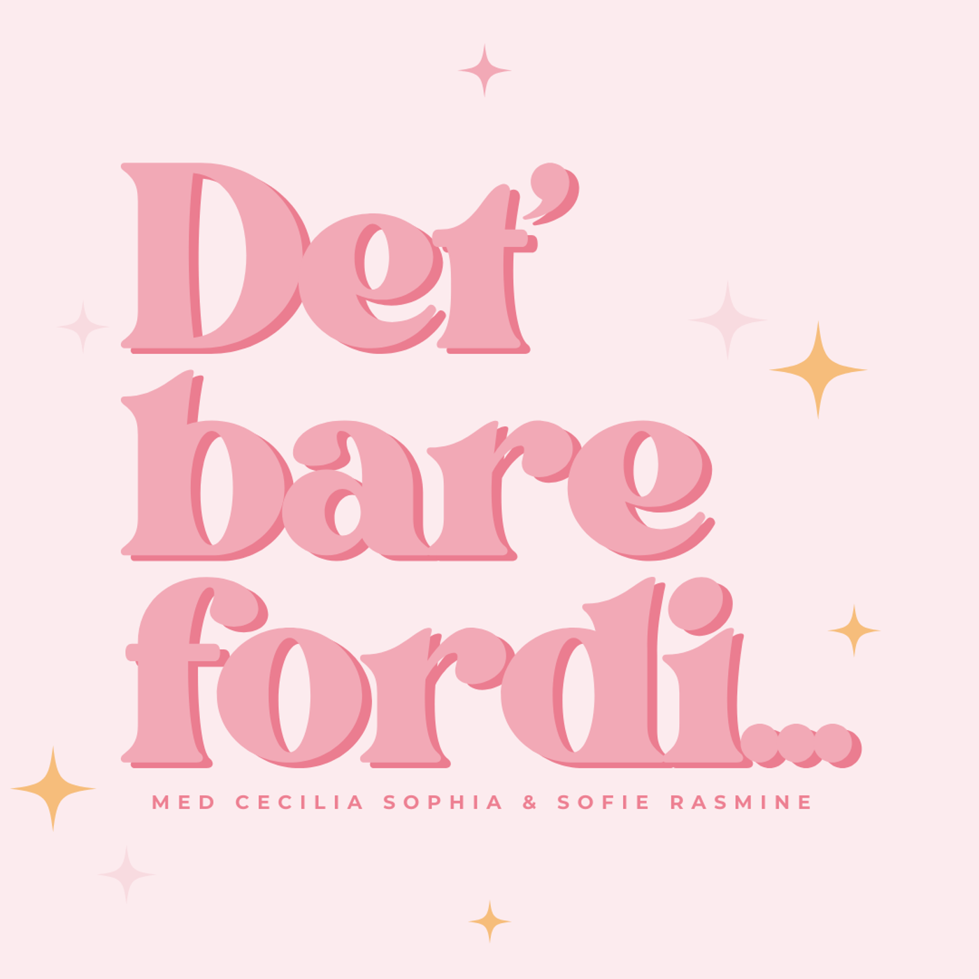 Det' bare fordi... af Det' bare fordi...