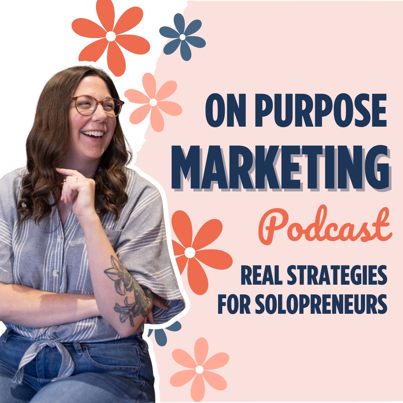 On Purpose Marketing: For Solopreneurs