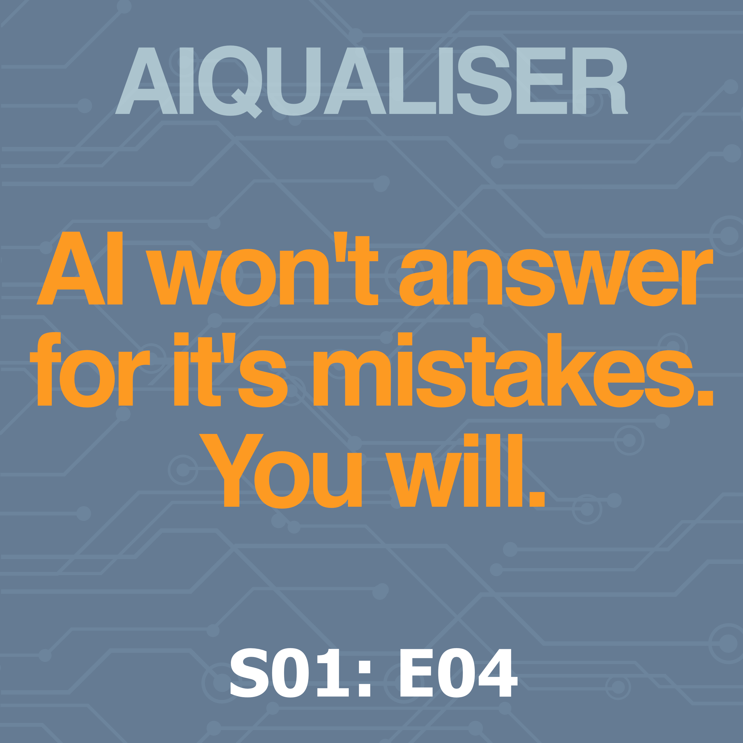 AI Won't Answer for Its Mistakes. You Will. episode artwork