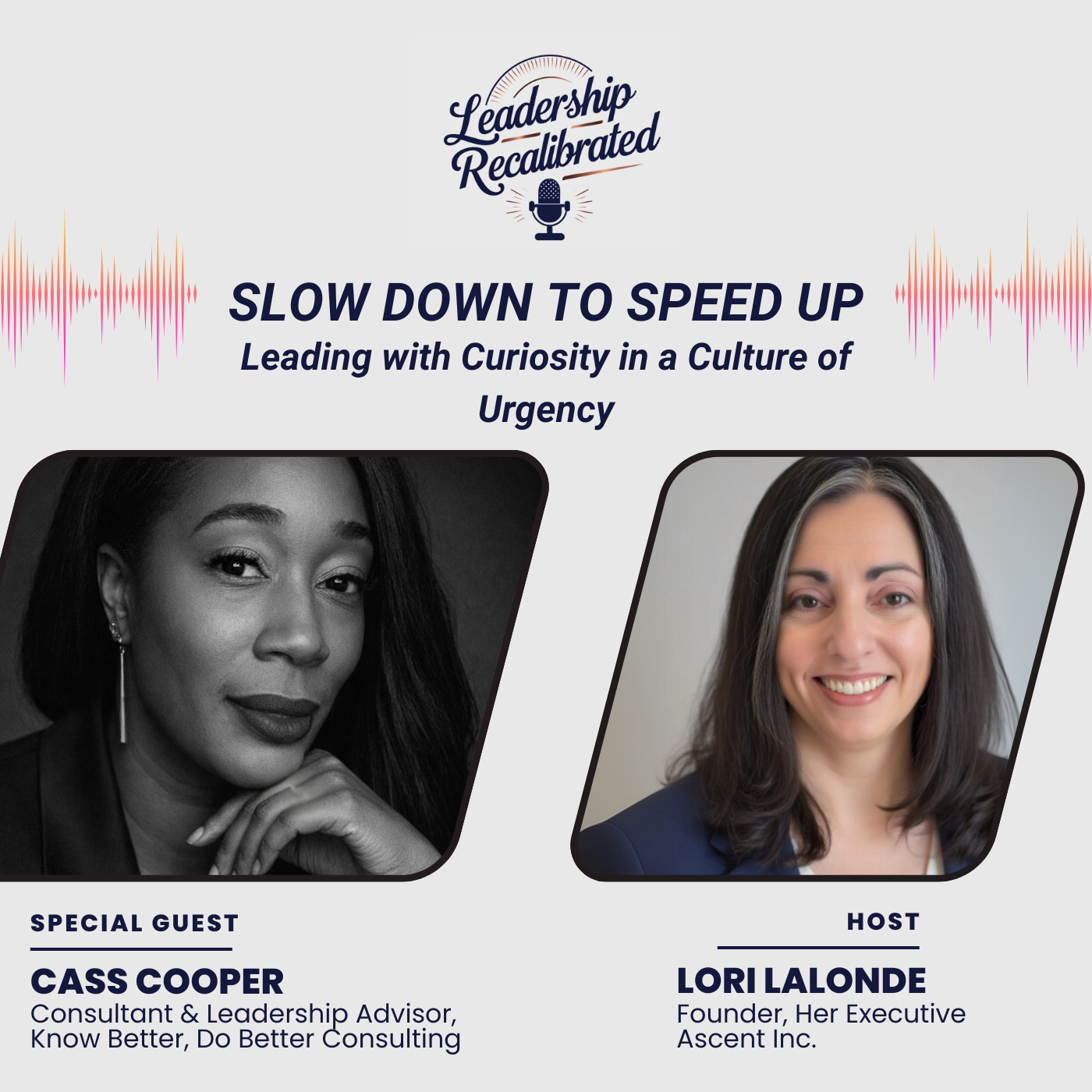 Slow Down to Speed Up:
Leading with Curiosity in a Culture of Urgency episode artwork