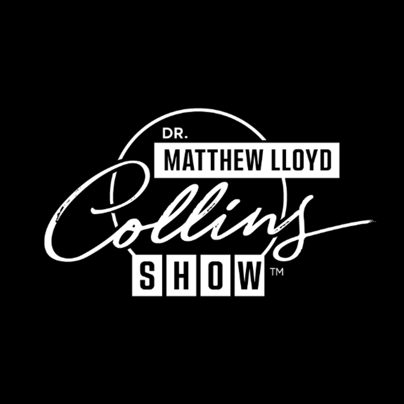 The Dr. Matthew Lloyd Collins Show