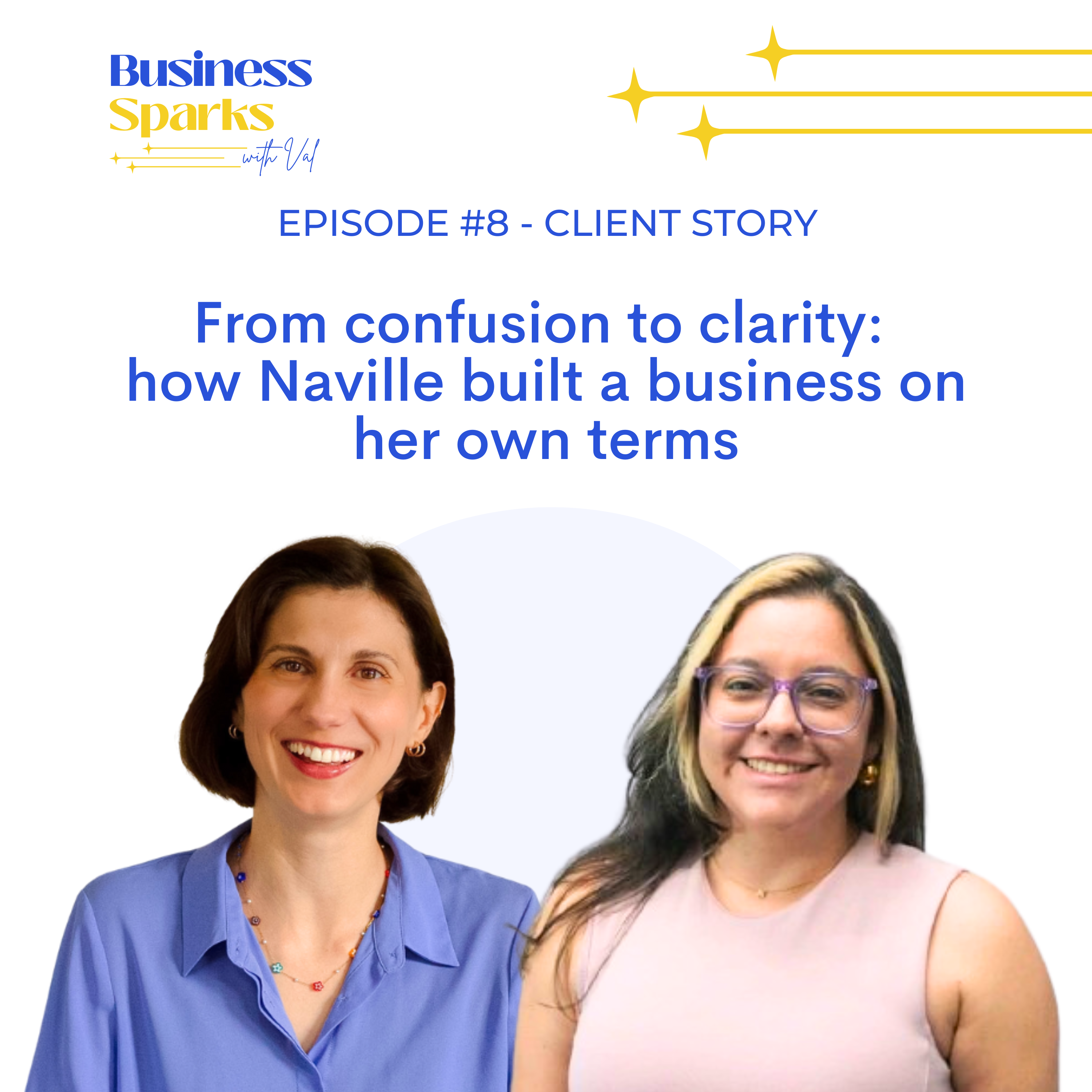 From confusion to clarity: how my client Naville built a business on her own terms episode artwork