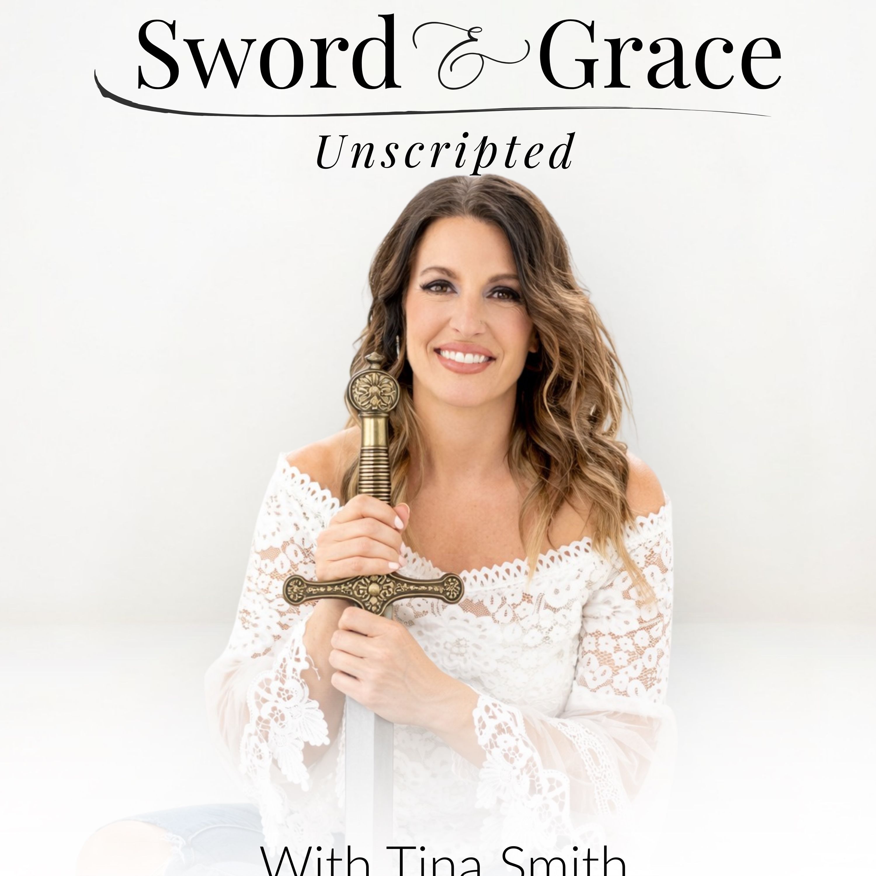 Sword & Grace Unscripted