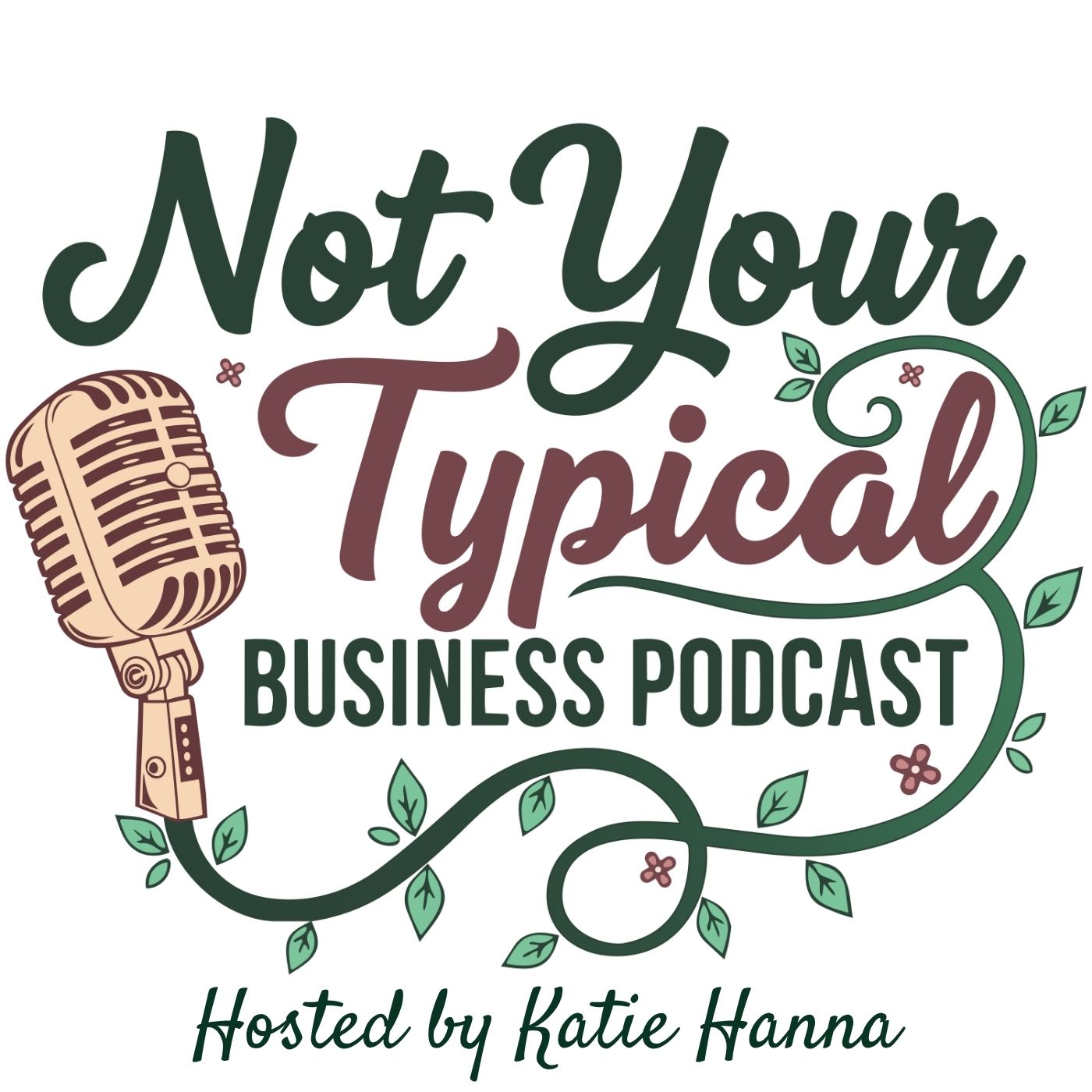 The Not Your Typical Business Podcast