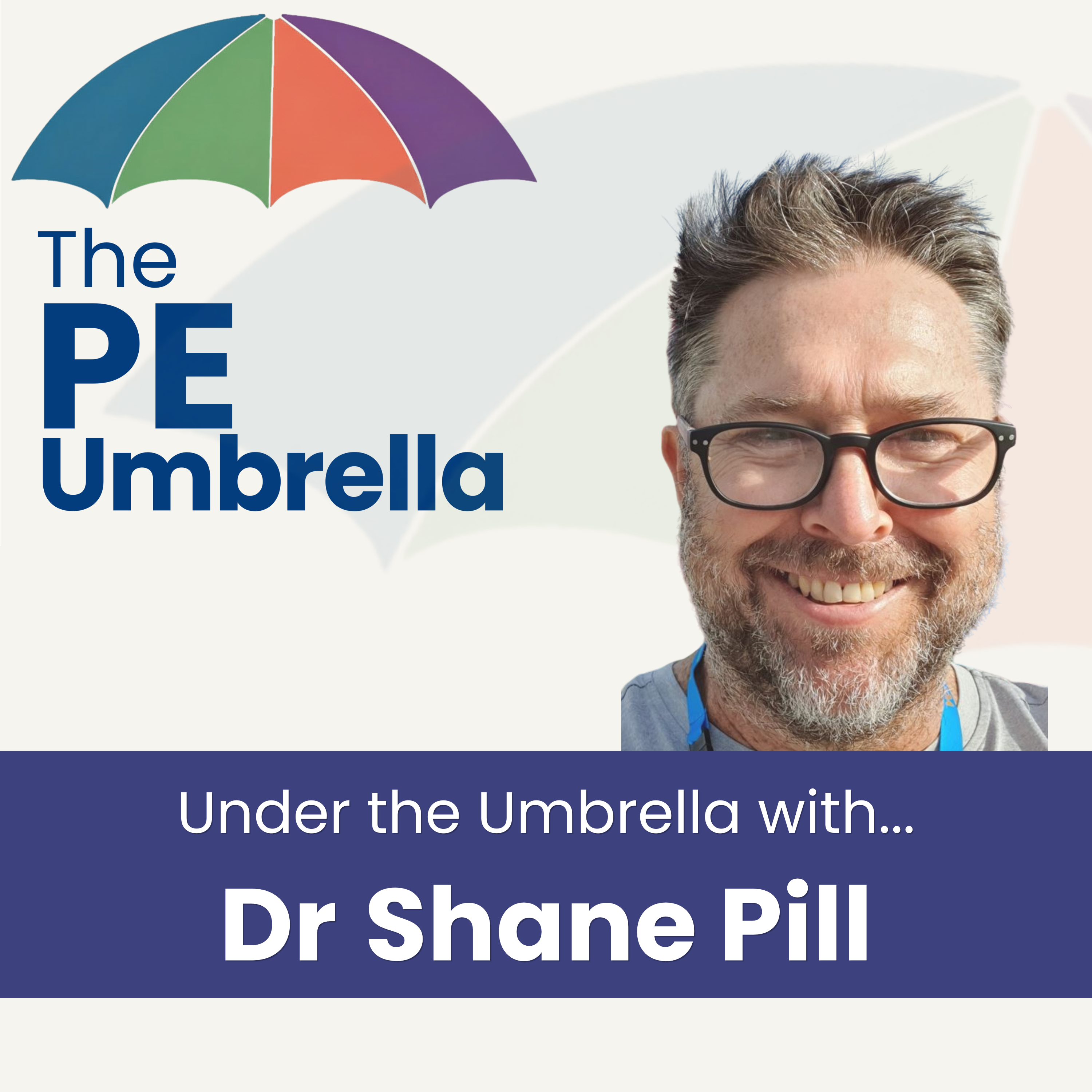 Under the Umbrella with Dr Shane Pill