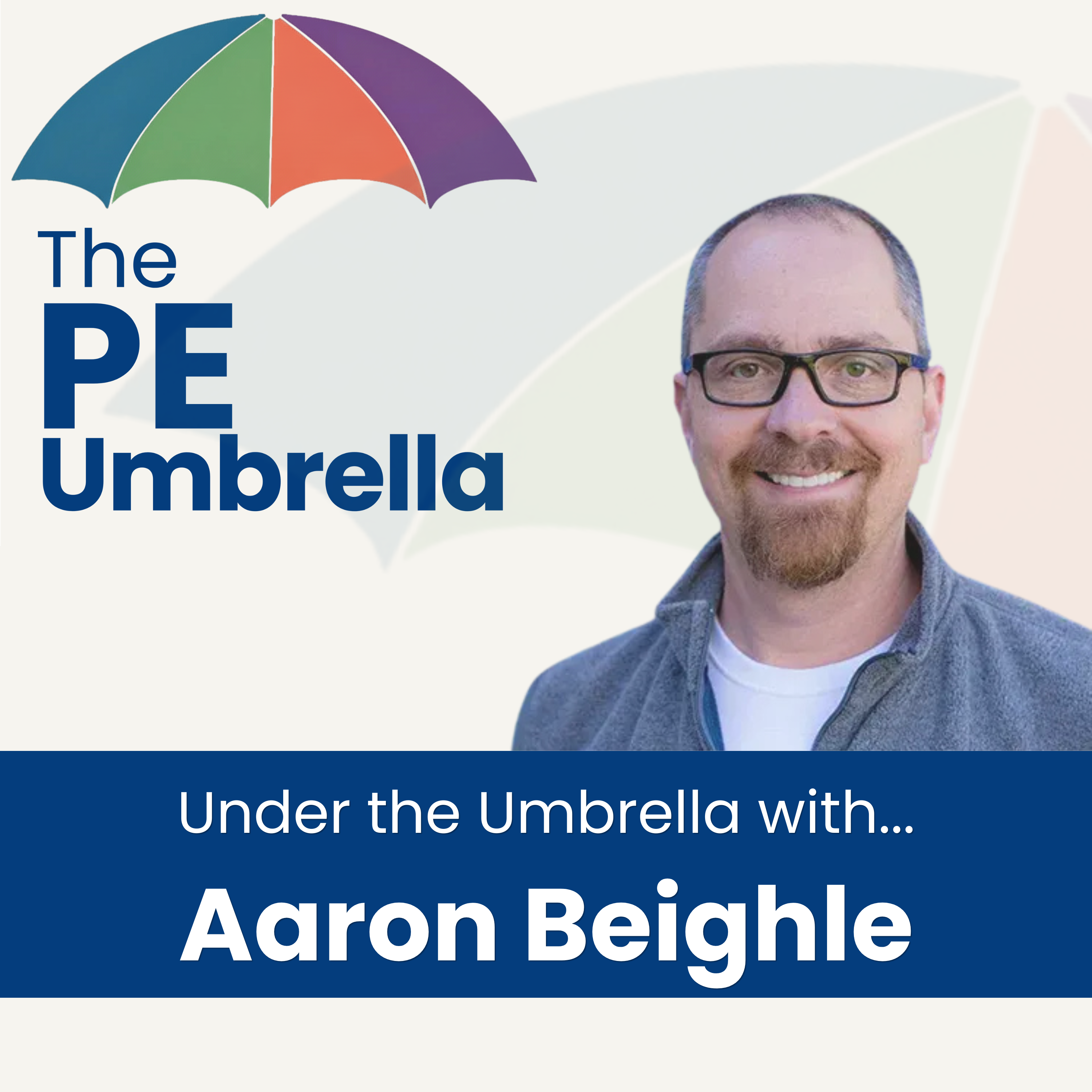 Under the Umbrella with Aaron Beighle